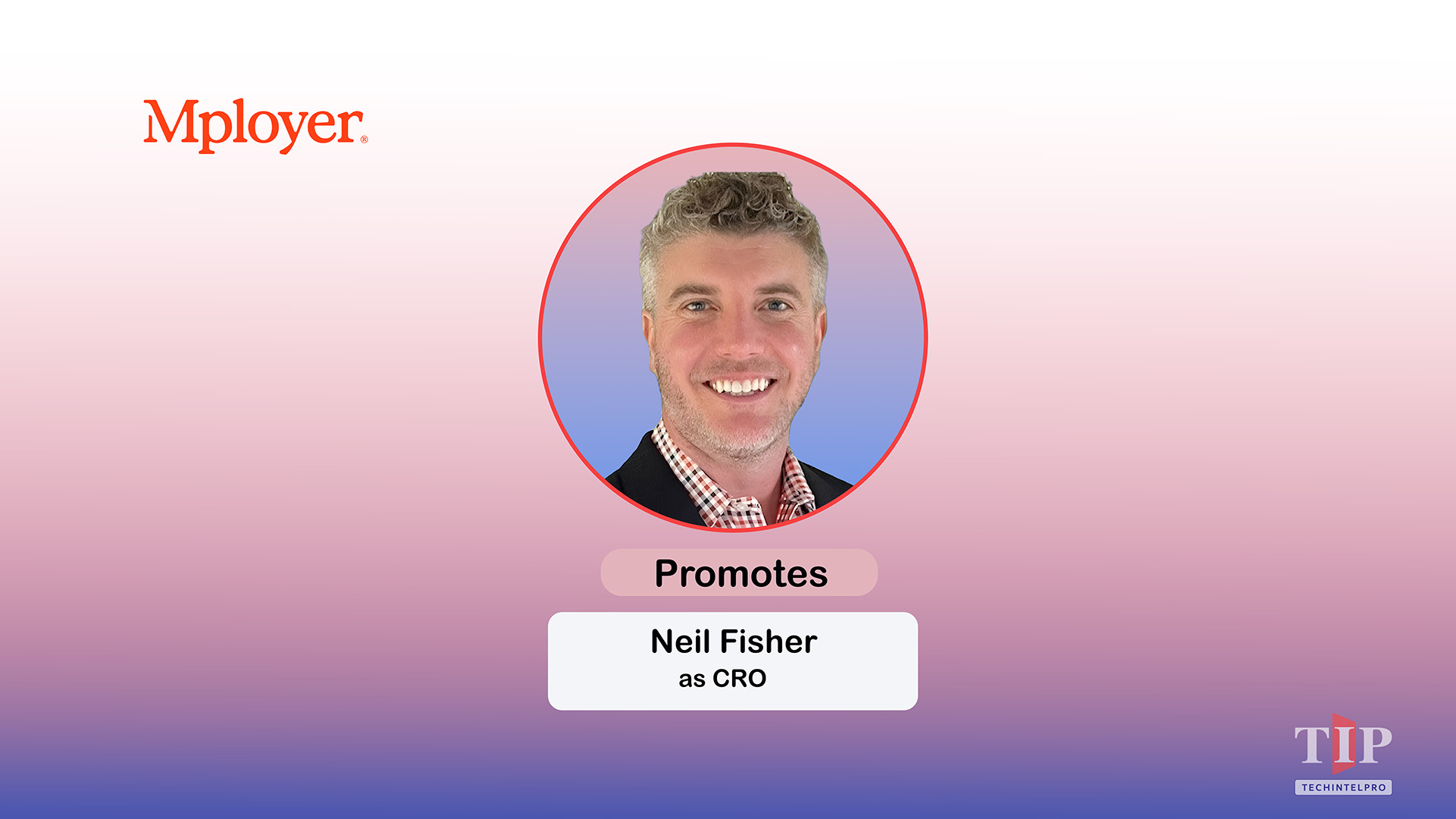Mployer Promotes Neil Fisher to Chief Revenue Officer