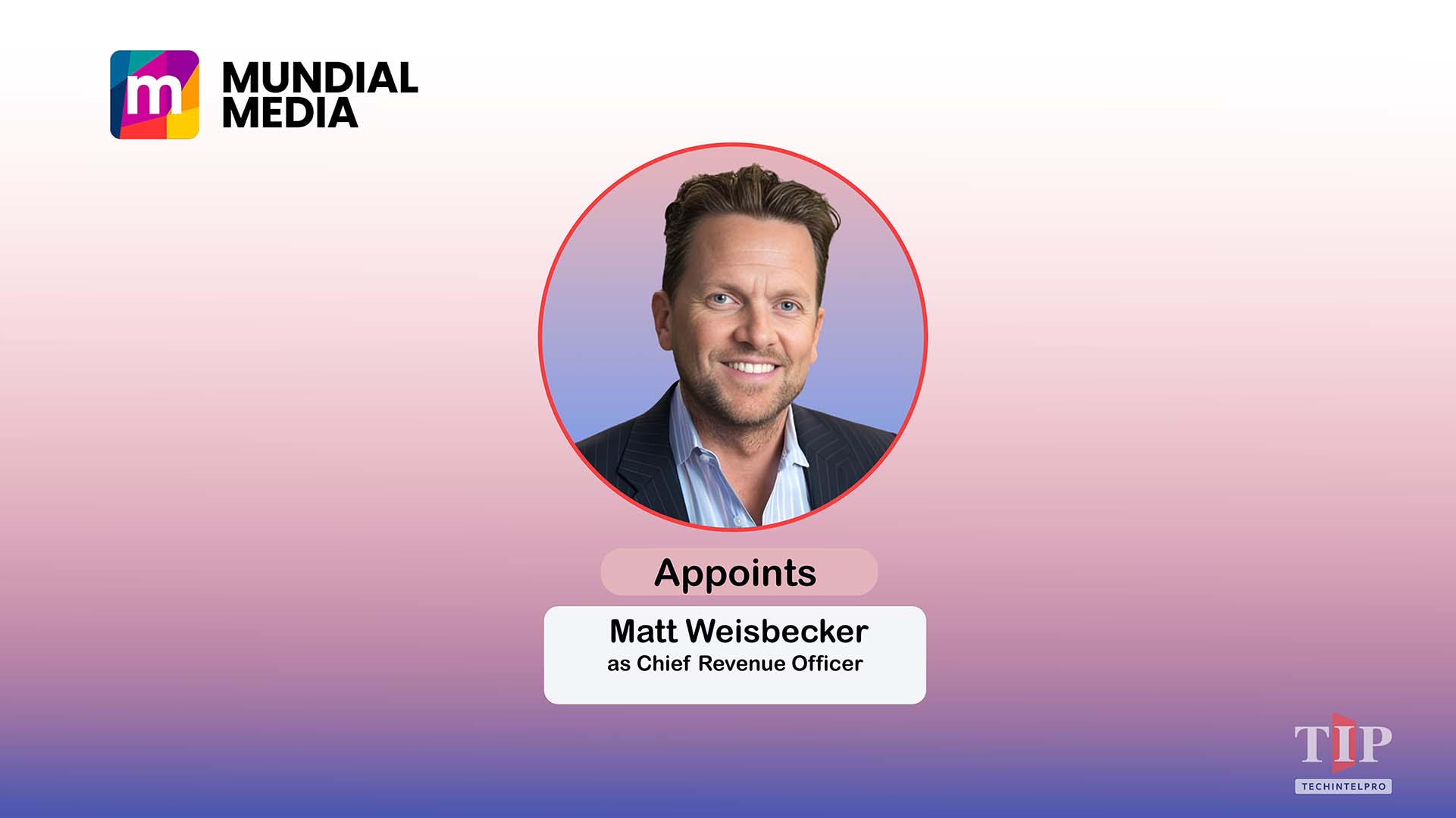 Mundial Media Appoints Matt Weisbecker as Chief Revenue Officer to Lead Cadmus AI Growth