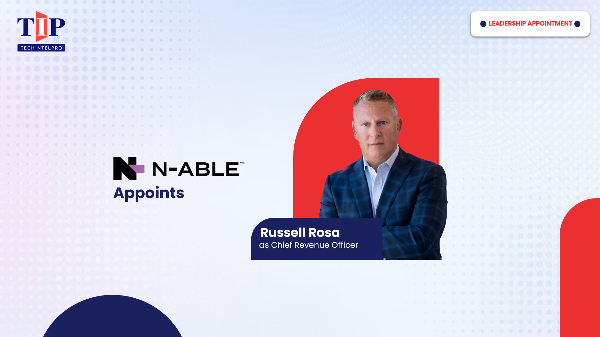 N-able Appoints Russell Rosa as Chief Revenue Officer to Drive Upmarket Expansion and Partner-Led Growth