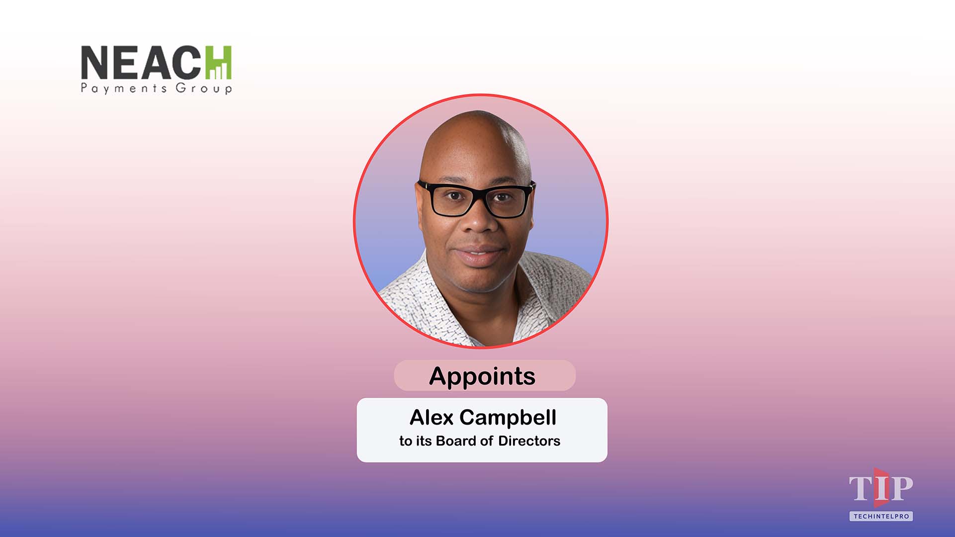 NEACH Payments Group Appoints Alex Campbell to Board of Directors