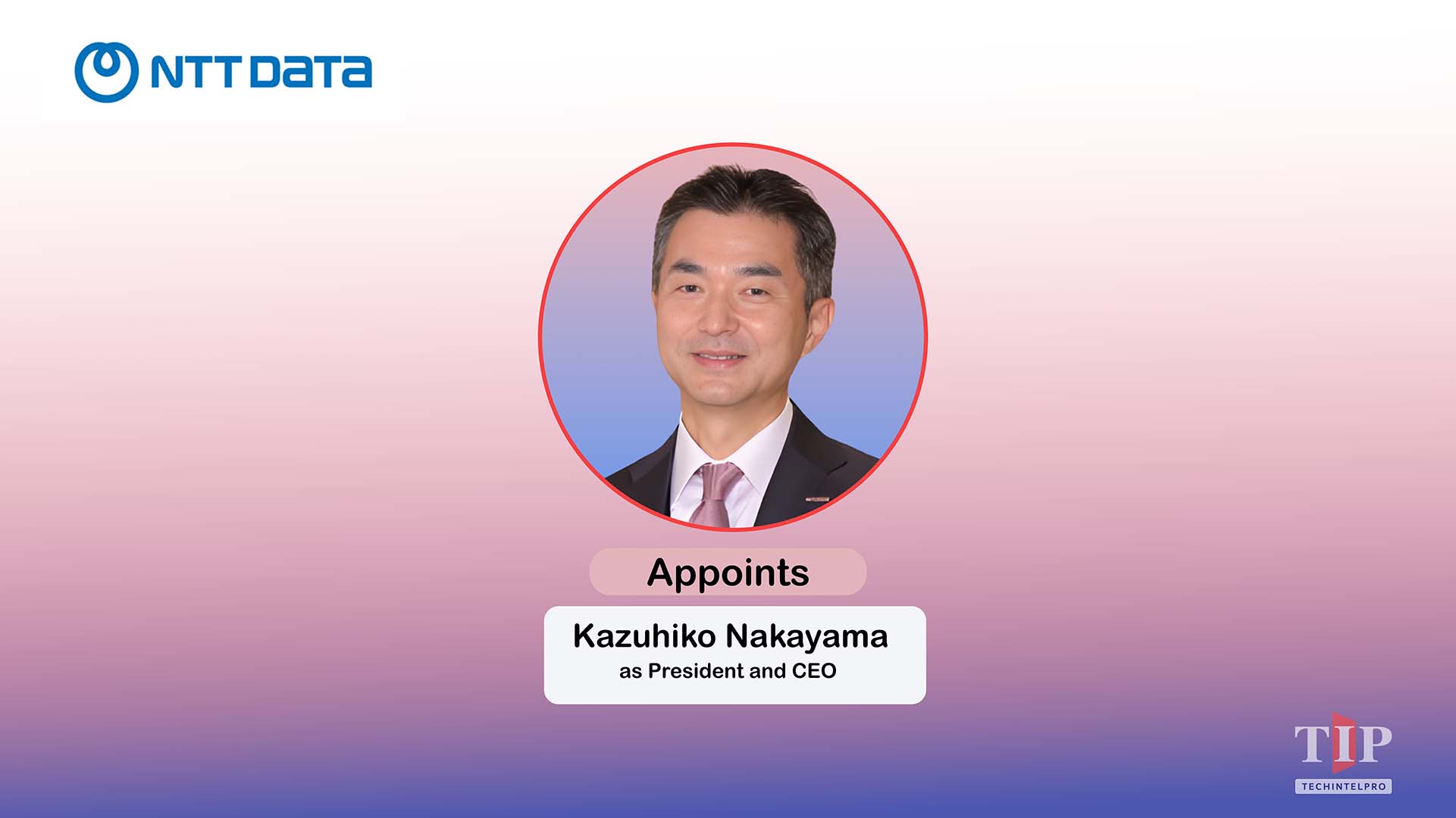 NTT DATA Group Appoints Kazuhiko Nakayama as New President and CEO