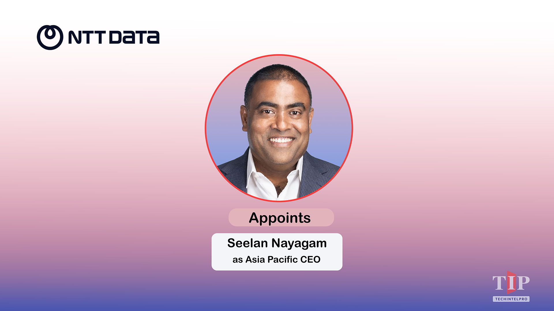NTT DATA Names Seelan Nayagam Asia Pacific CEO