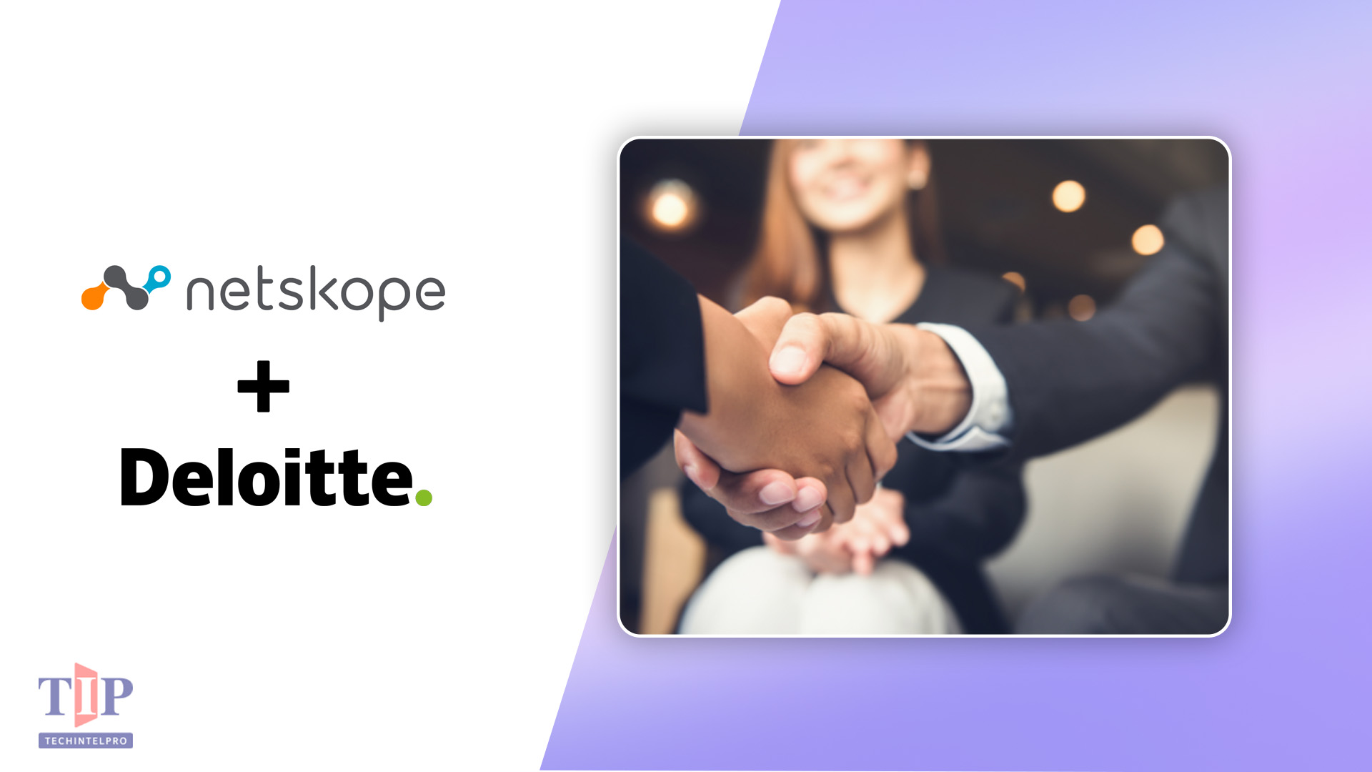 Netskope and Deloitte Expand Partnership for Managed SASE