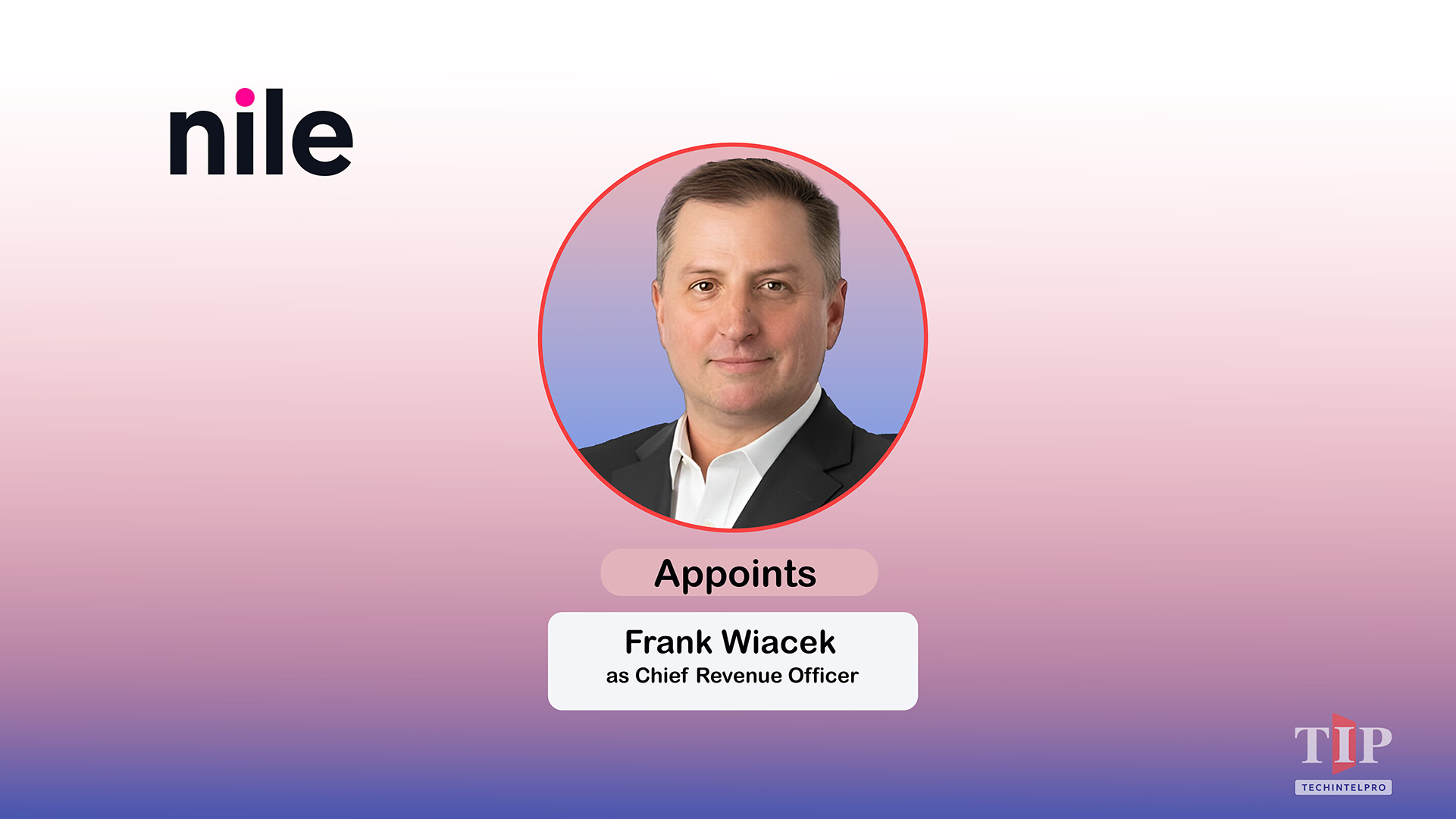 Nile Names Frank Wiacek Chief Revenue Officer