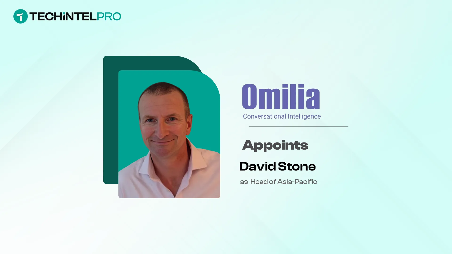 Omilia Appoints David Stone as Head of Asia-Pacific