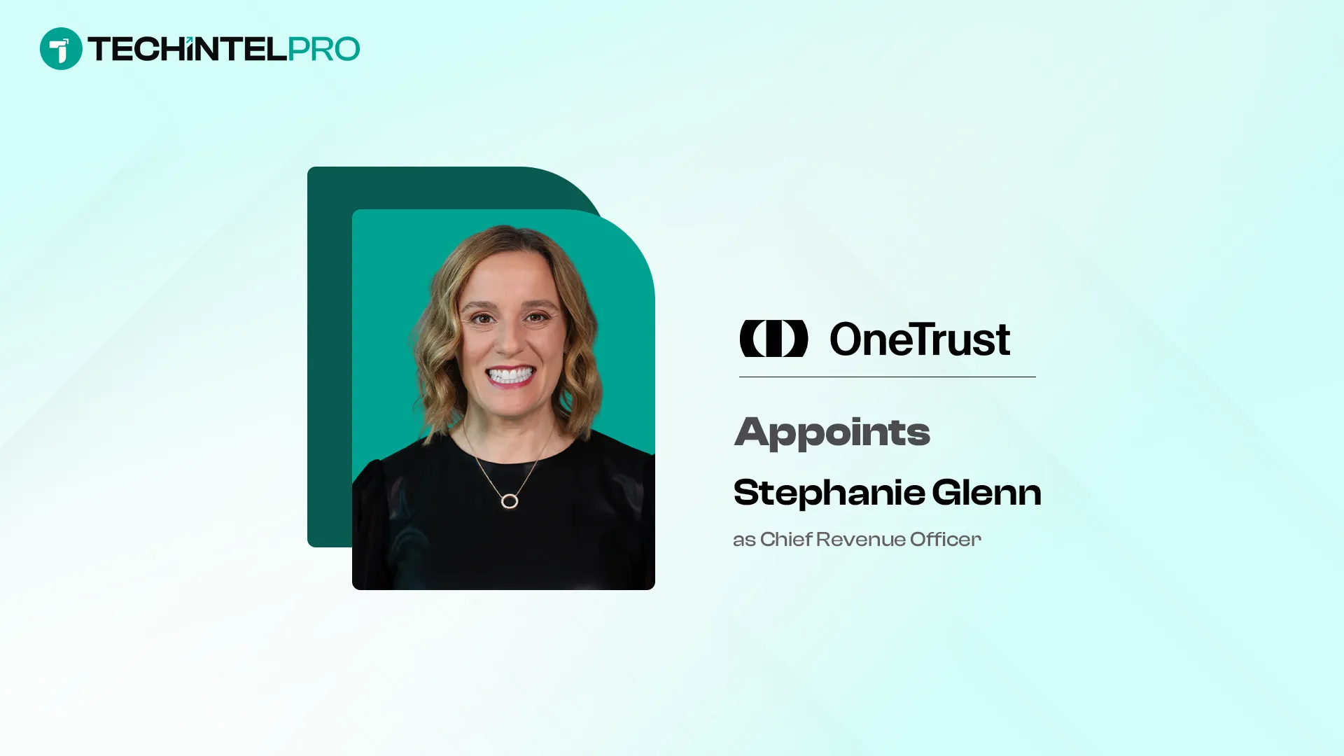 OneTrust Appoints Stephanie Glenn as Chief Revenue Officer to Scale Growth