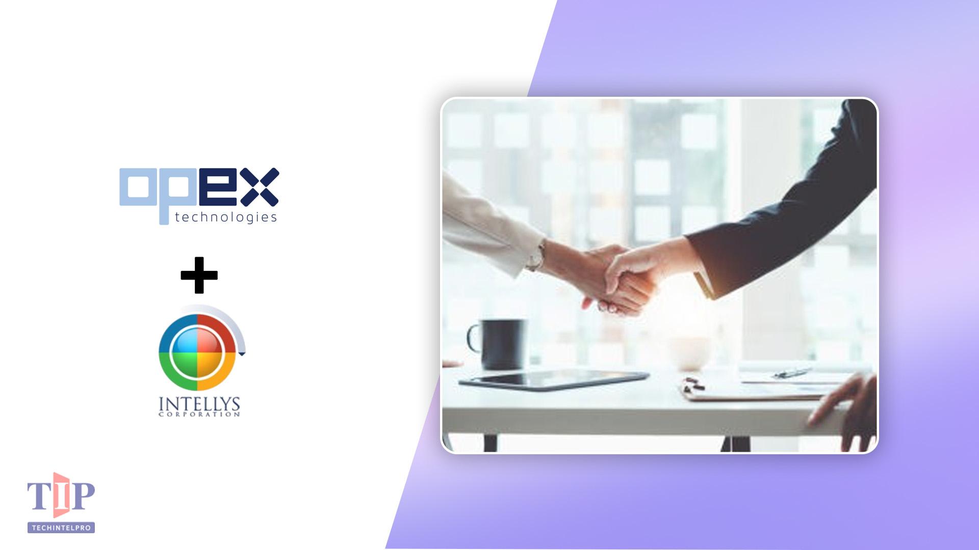 Opex Technologies Expands National Reach with Intellys Acquisition