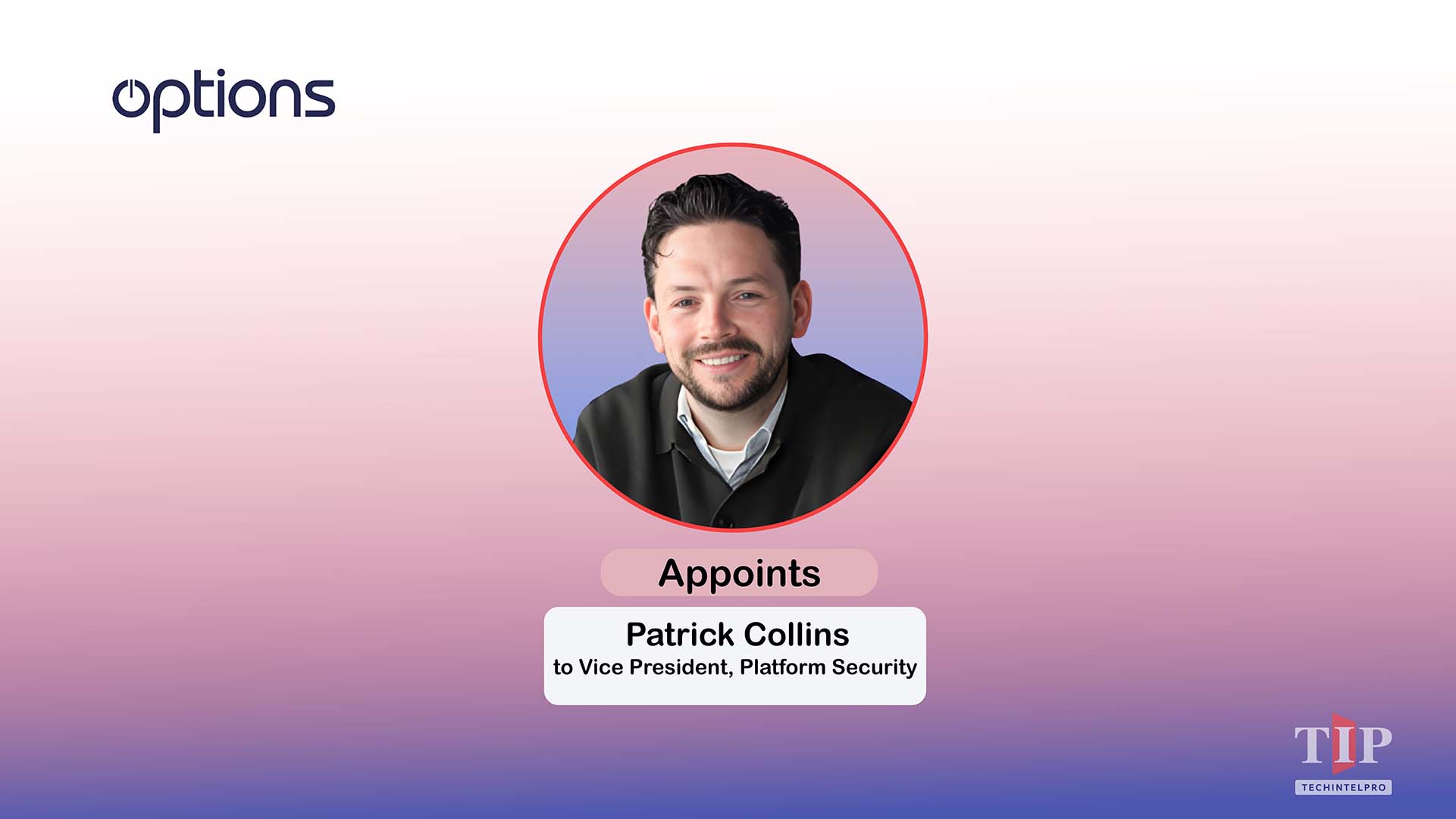 Options Appoints Patrick Collins to VP of Platform Security