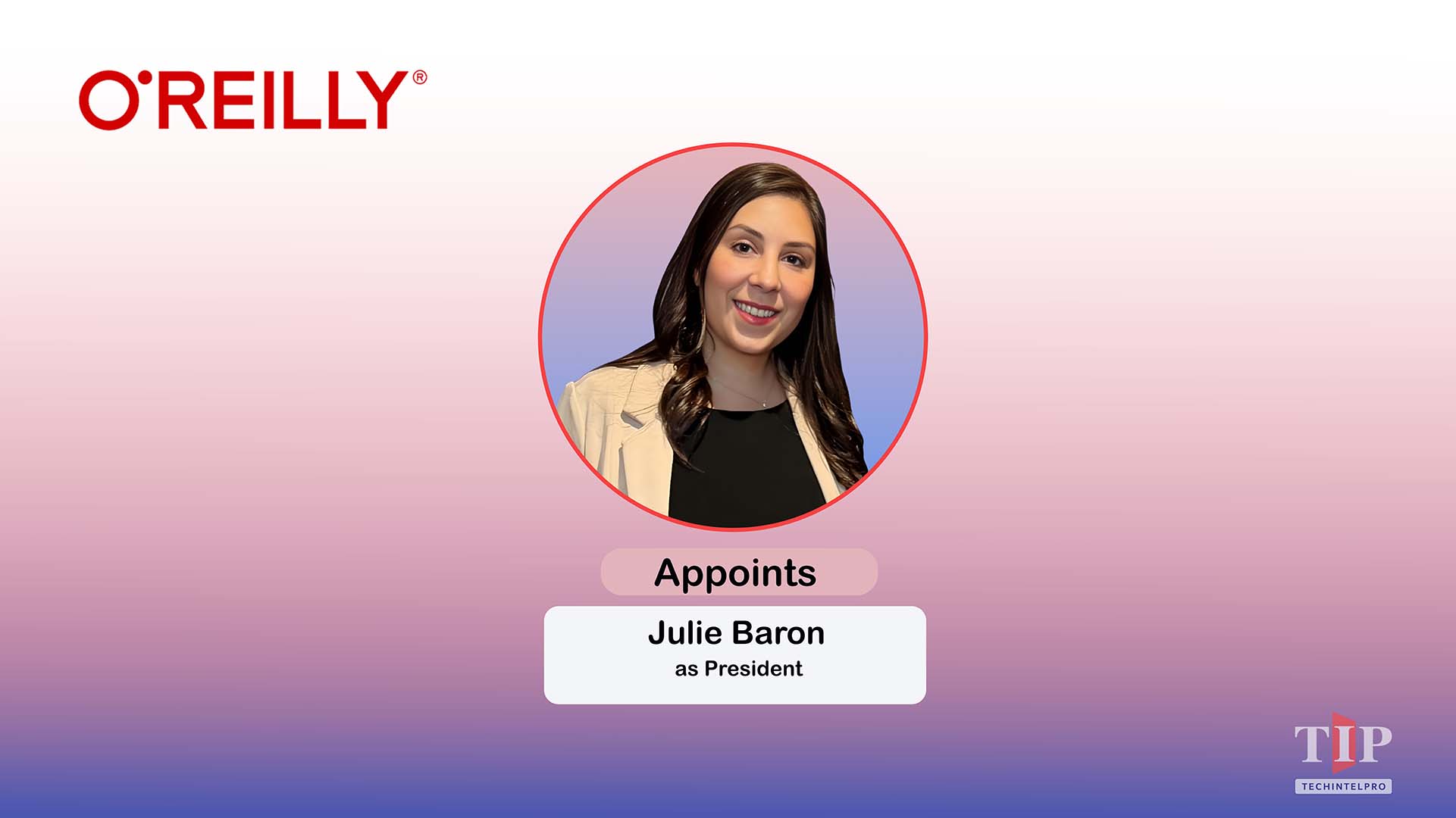 O’Reilly Media Names Julie Baron as Next President