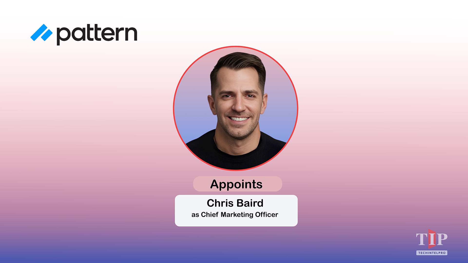 Pattern Appoints Chris Baird as Chief Marketing Officer