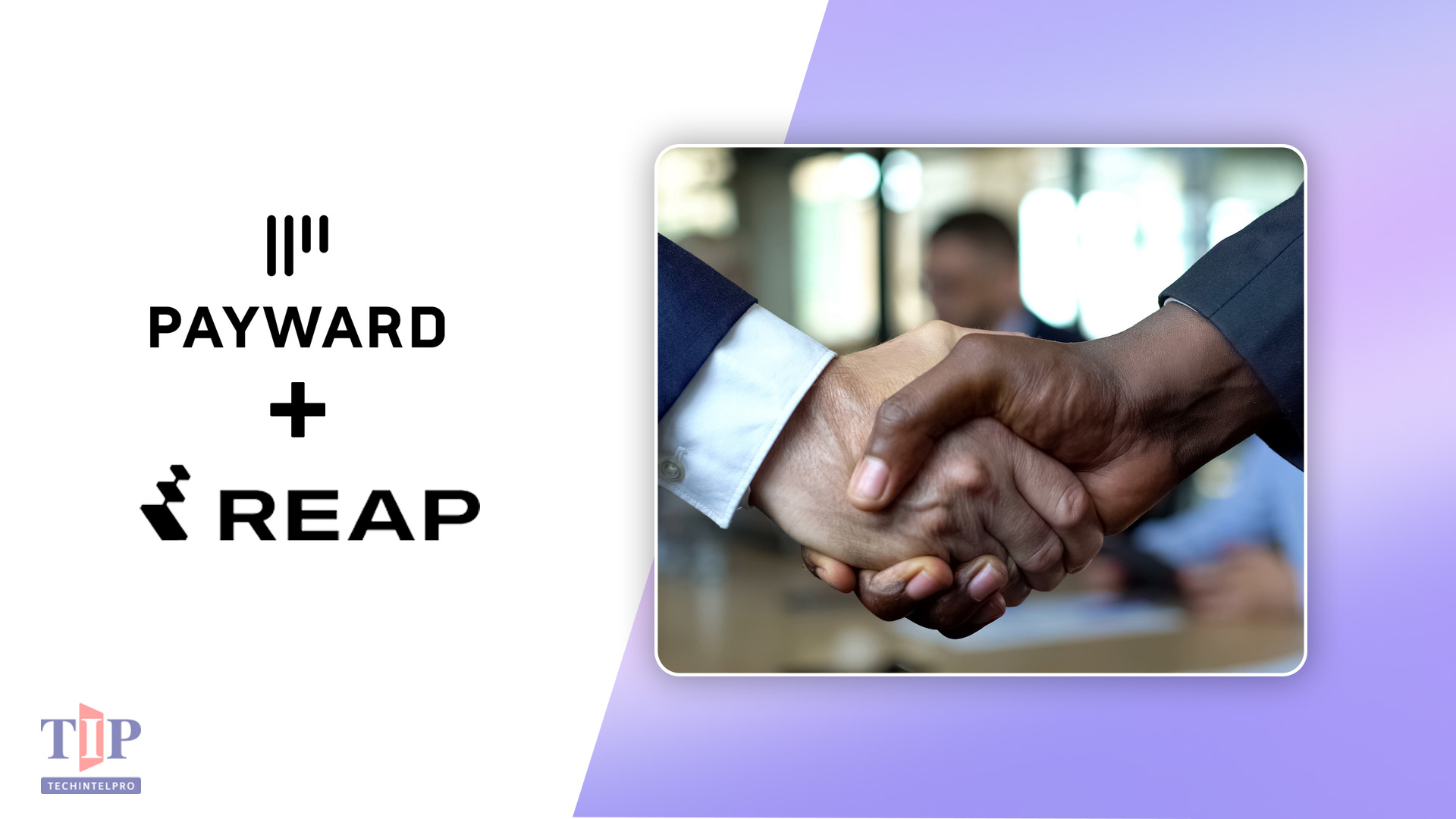 Payward Completes Acquisition of Reap, Expanding B2B Offering with Global Payments Infrastructure