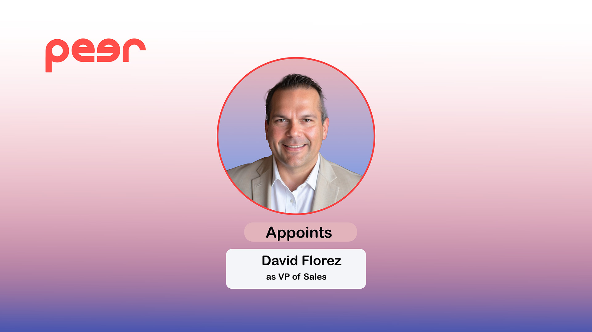 Peer AI Appoints David Florez VP of Sales