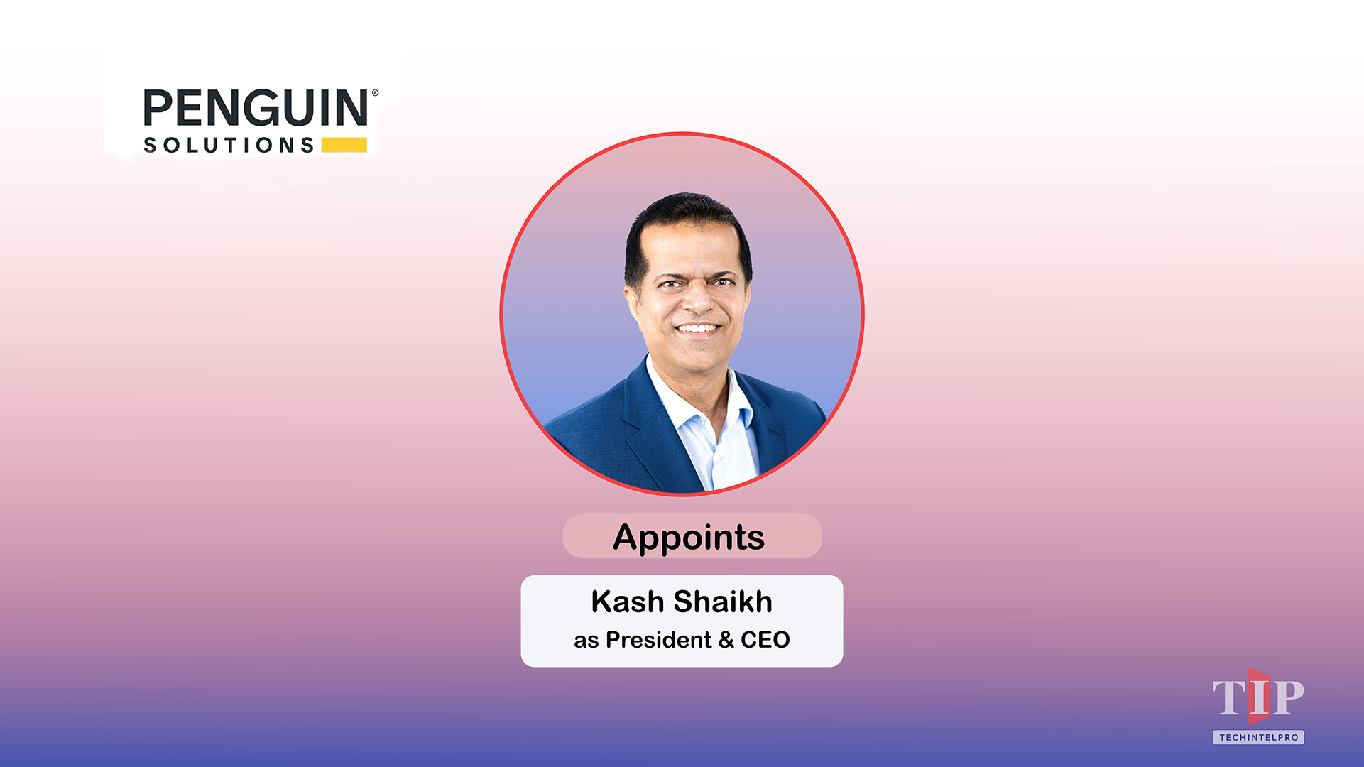 Penguin Solutions Appoints Kash Shaikh as President and CEO