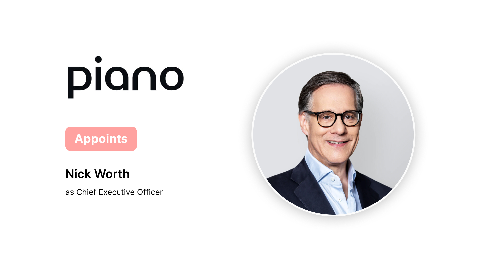 Piano Software Names Nick Worth as CEO for Next Growth Phase
