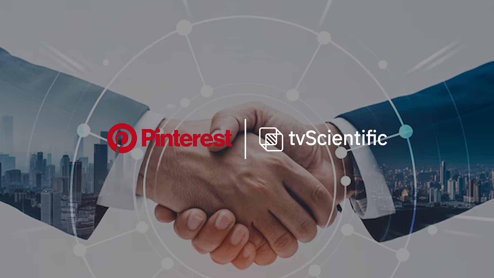 Pinterest Acquires tvScientific to Launch Performance CTV Advertising
