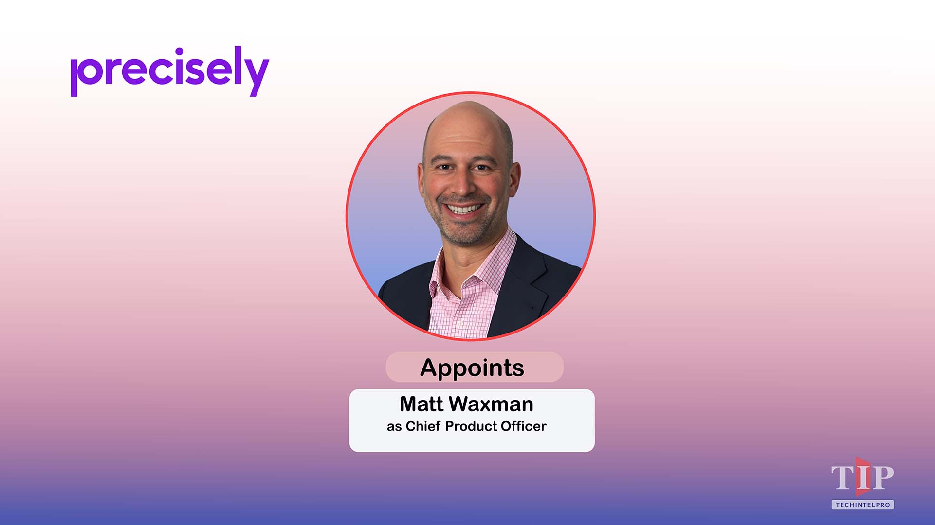 Precisely Appoints Matt Waxman as Chief Product Officer
