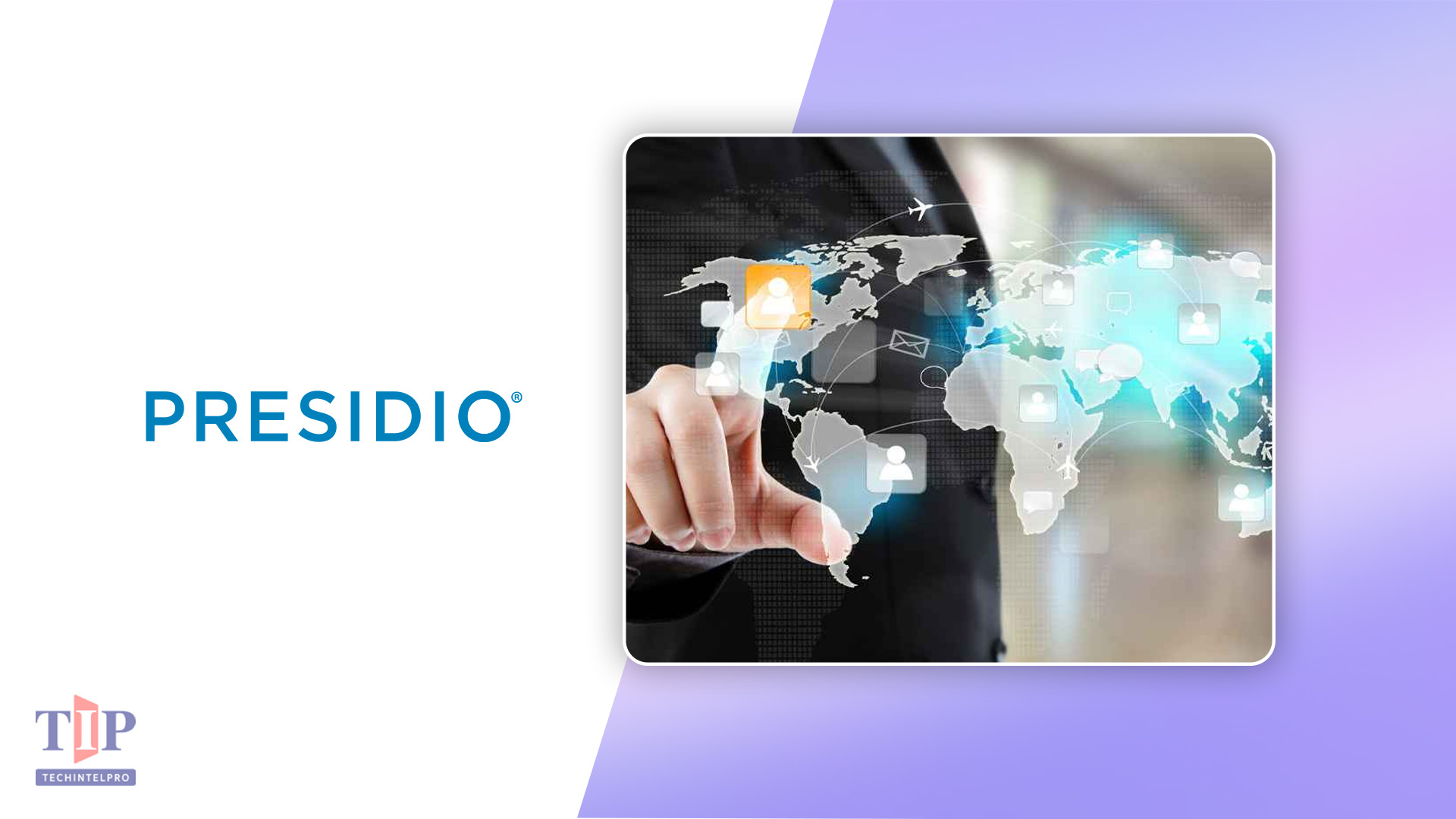 Presidio Launches Global IT Sourcing and Workforce Enablement Practice to Accelerate Worldwide Growth