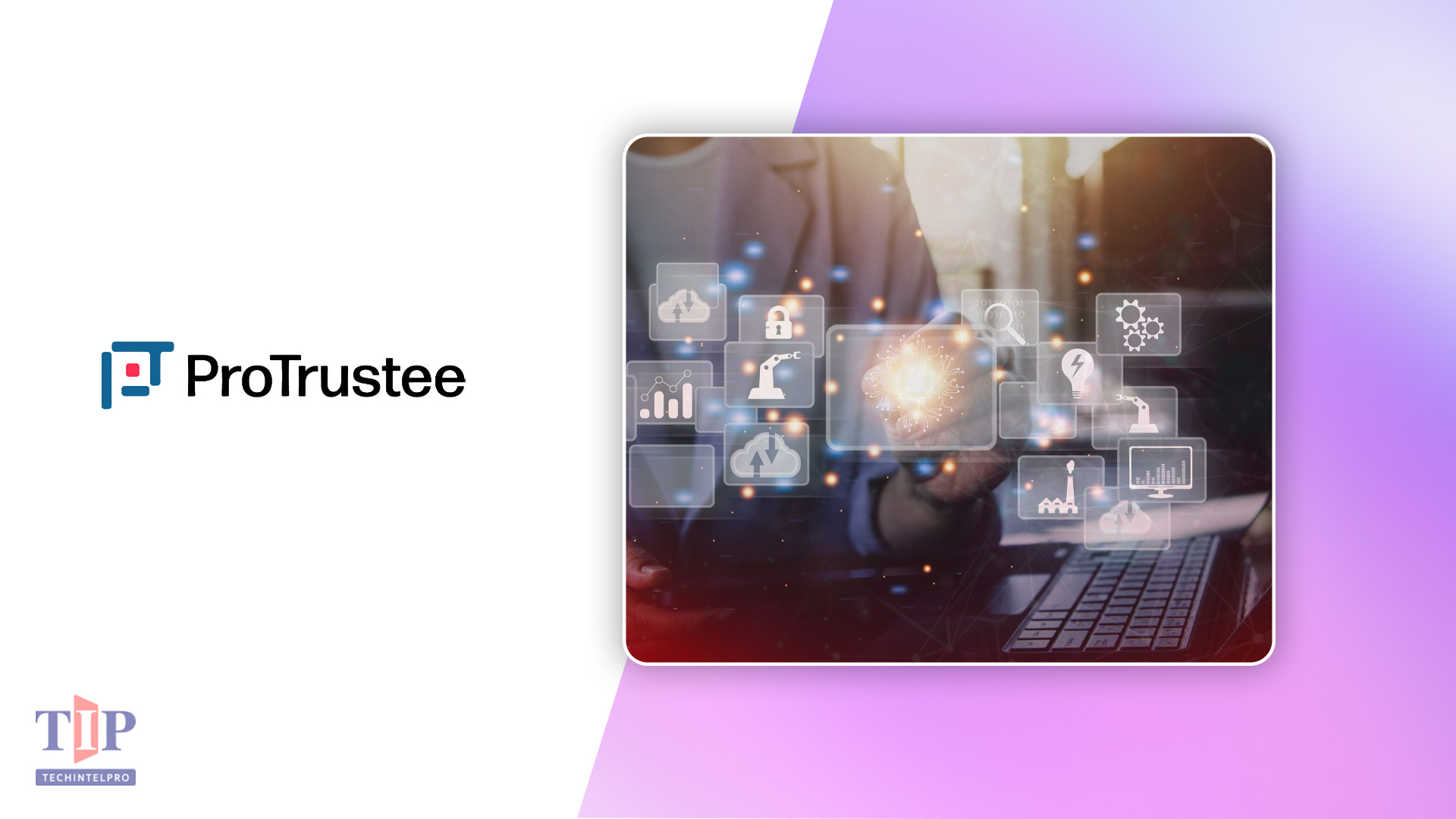 ProTrustee Launches AI Platform for Trust Administration