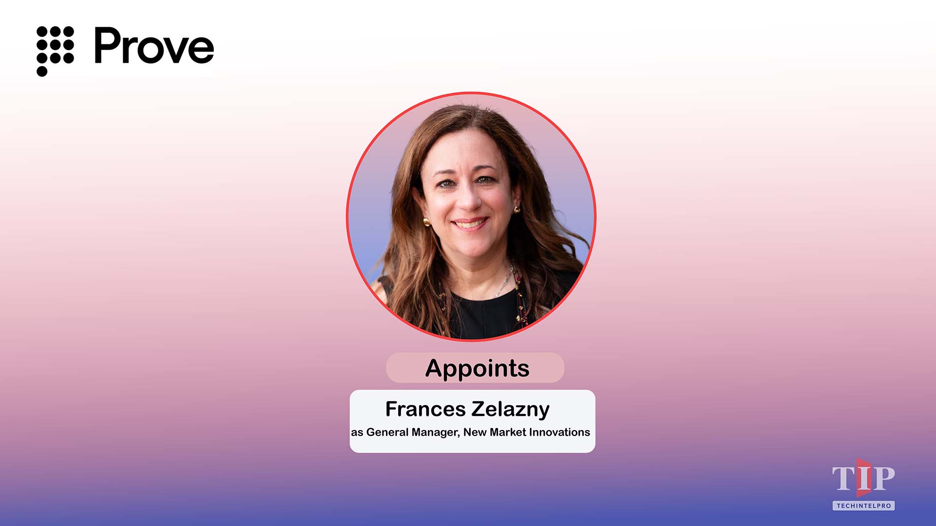 Prove Appoints Frances Zelazny to Lead Biometric Innovations
