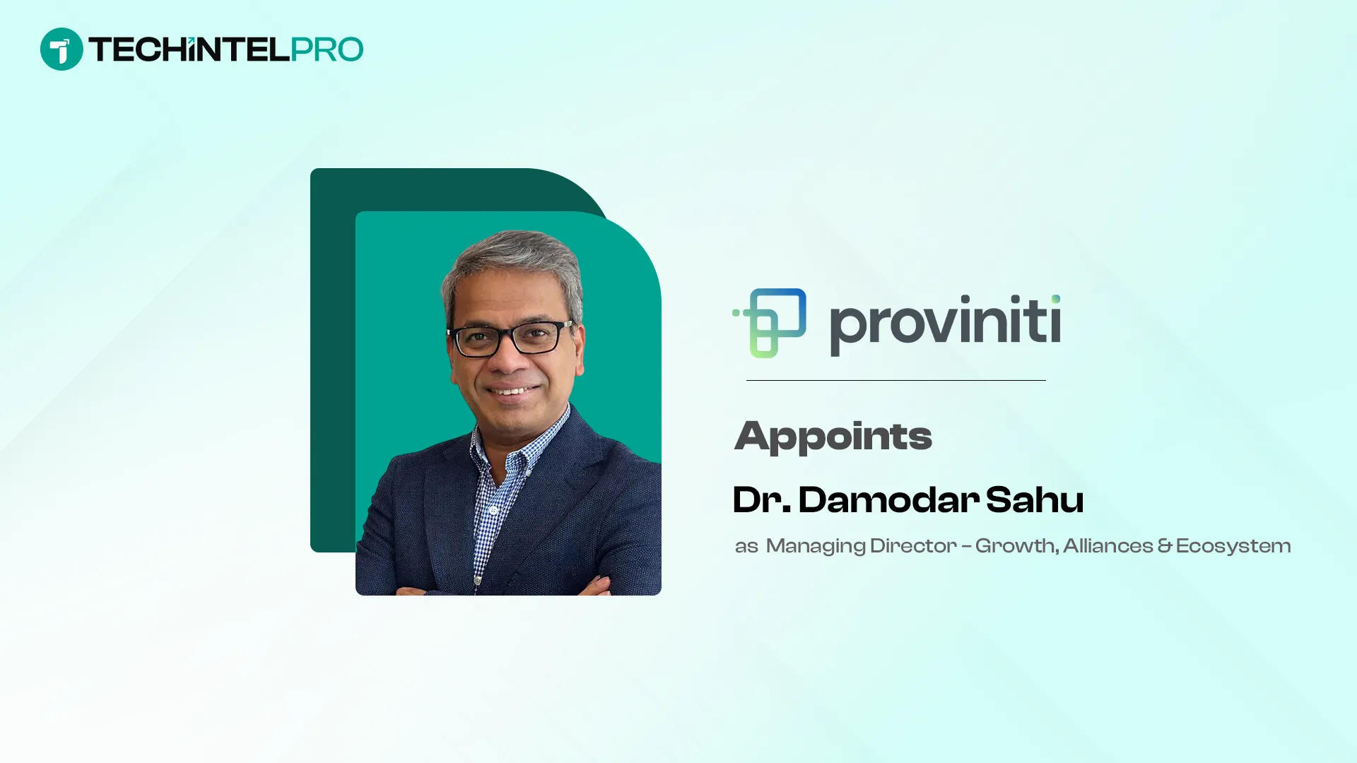 Proviniti Appoints Dr Damodar Sahu Managing Director AI Growth
