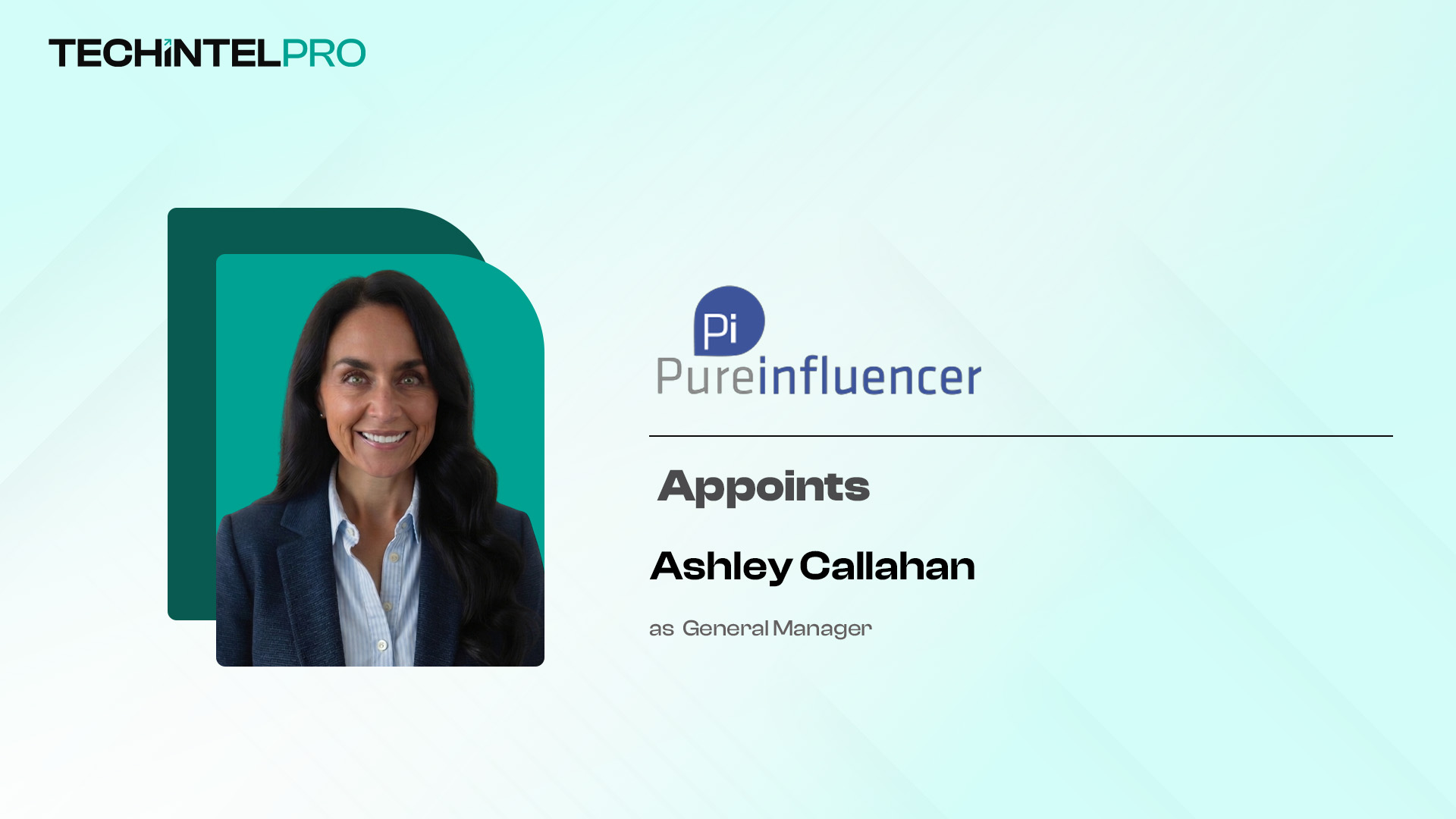 PureInfluencer Appoints Ashley Callahan as General Manager to Lead Growth
