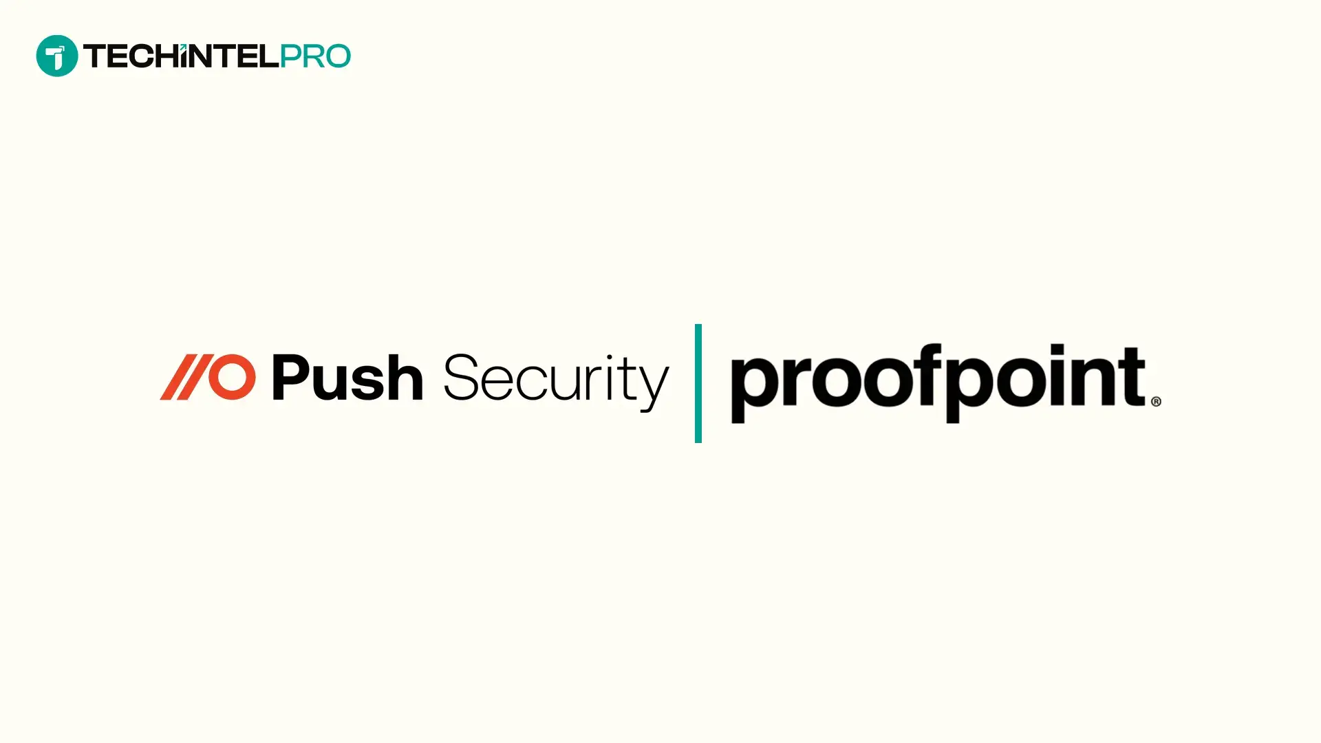 Push Security and Proofpoint Partner for Browser Protection