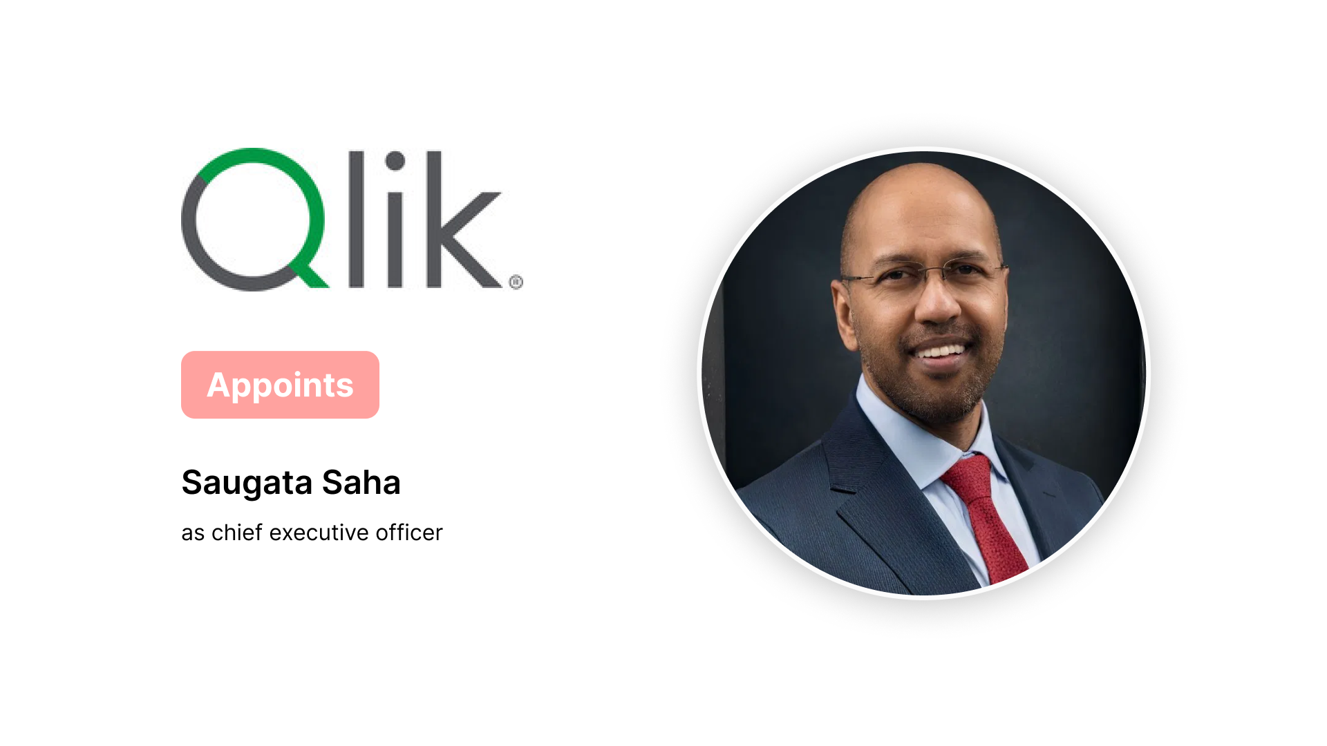 Qlik Names Saugata Saha as New CEO