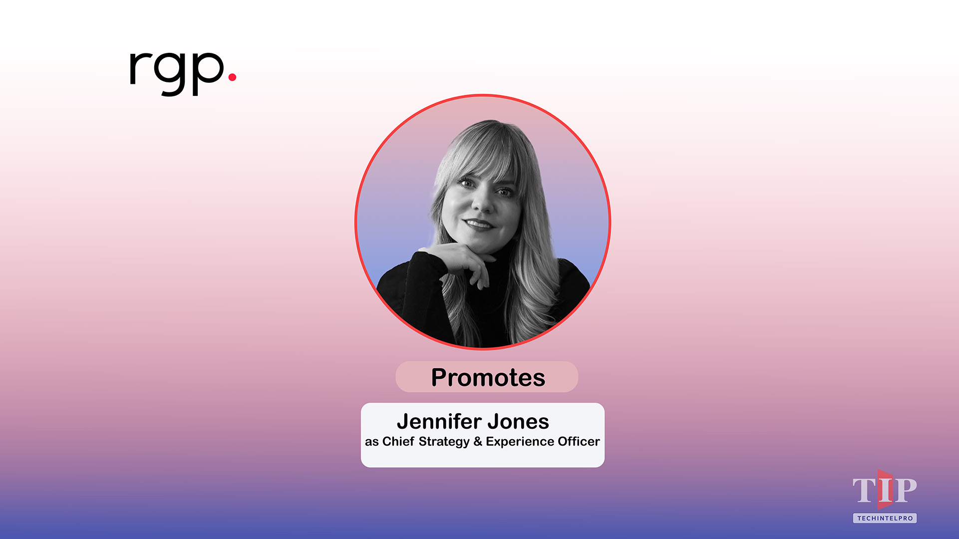 RGP Names Jennifer Jones Chief Strategy & Experience Officer