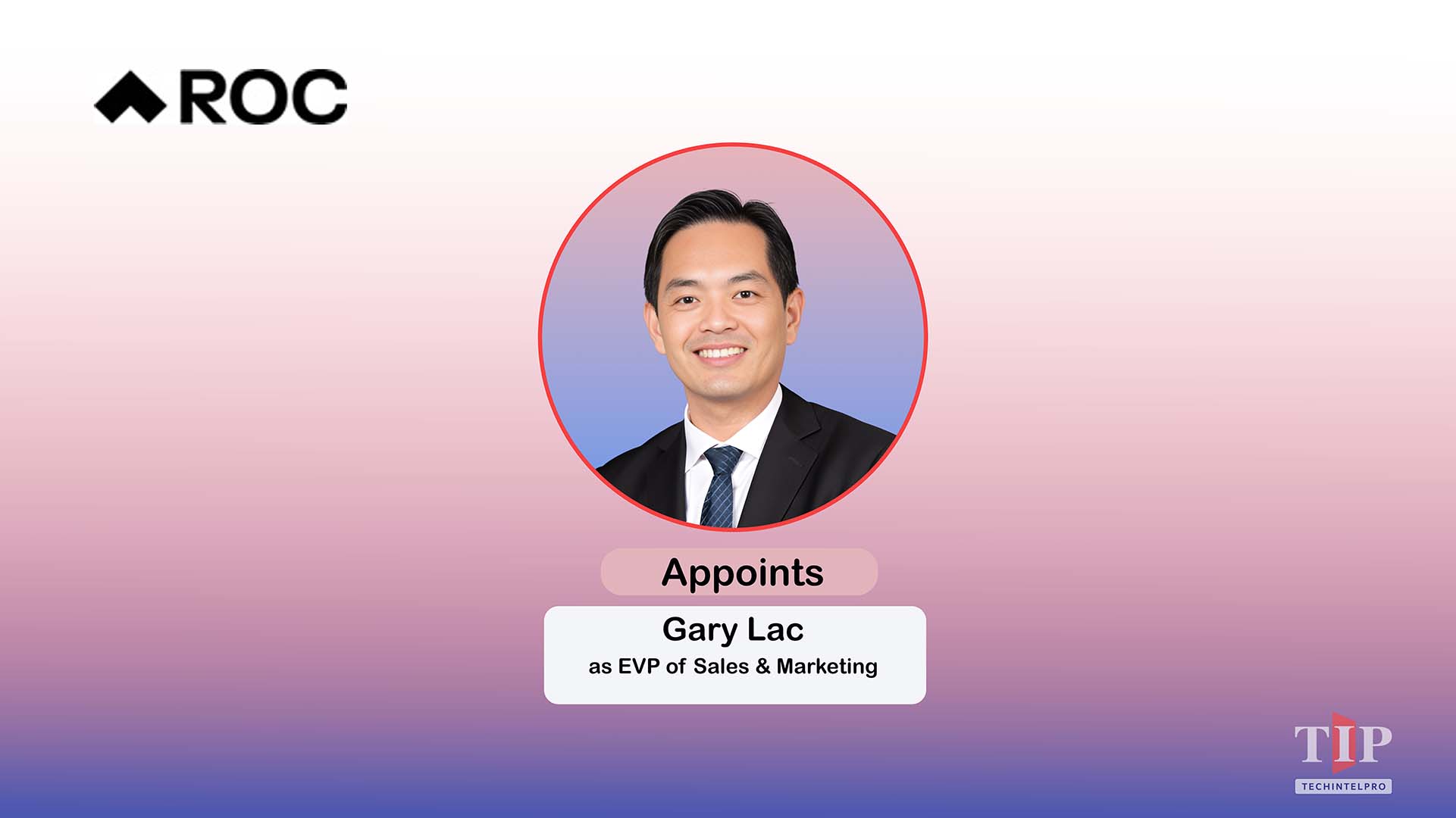 ROC Appoints Biometrics Leader Gary Lac as EVP of Sales and Marketing