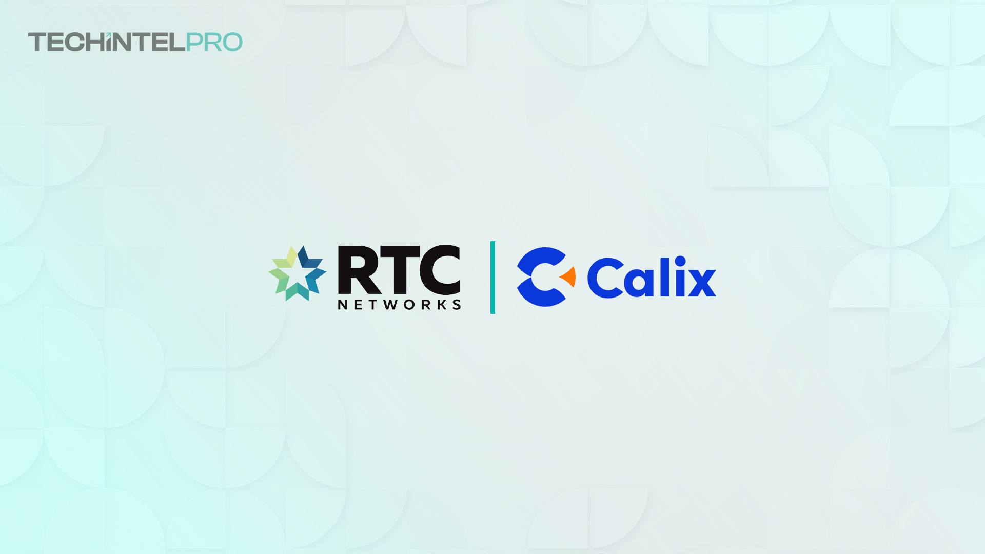 RTC Networks Invests in Calix Agent Workforce to Reduce Churn and Drive Growth