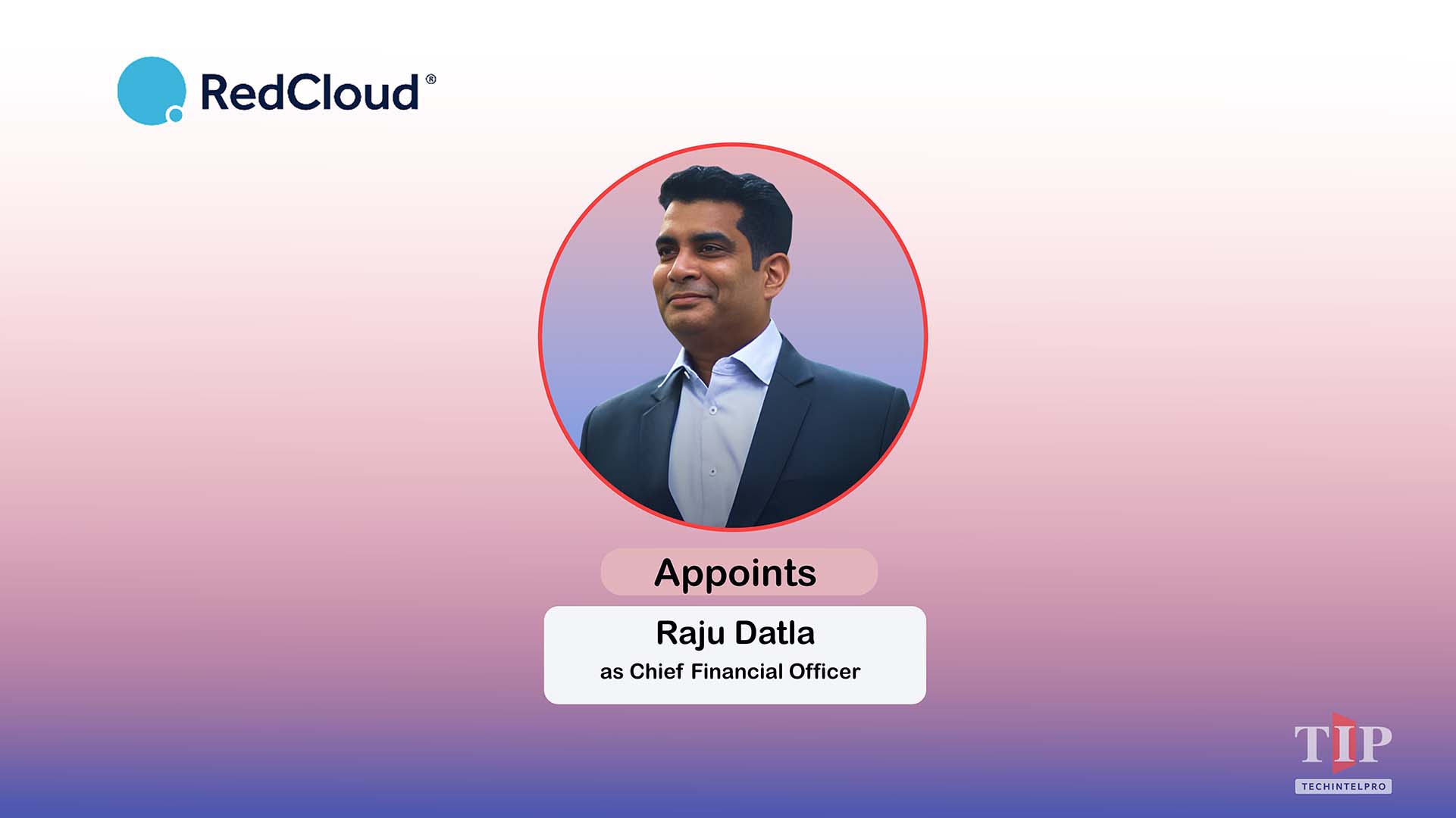 RedCloud Appoints Raju Datla as Chief Financial Officer