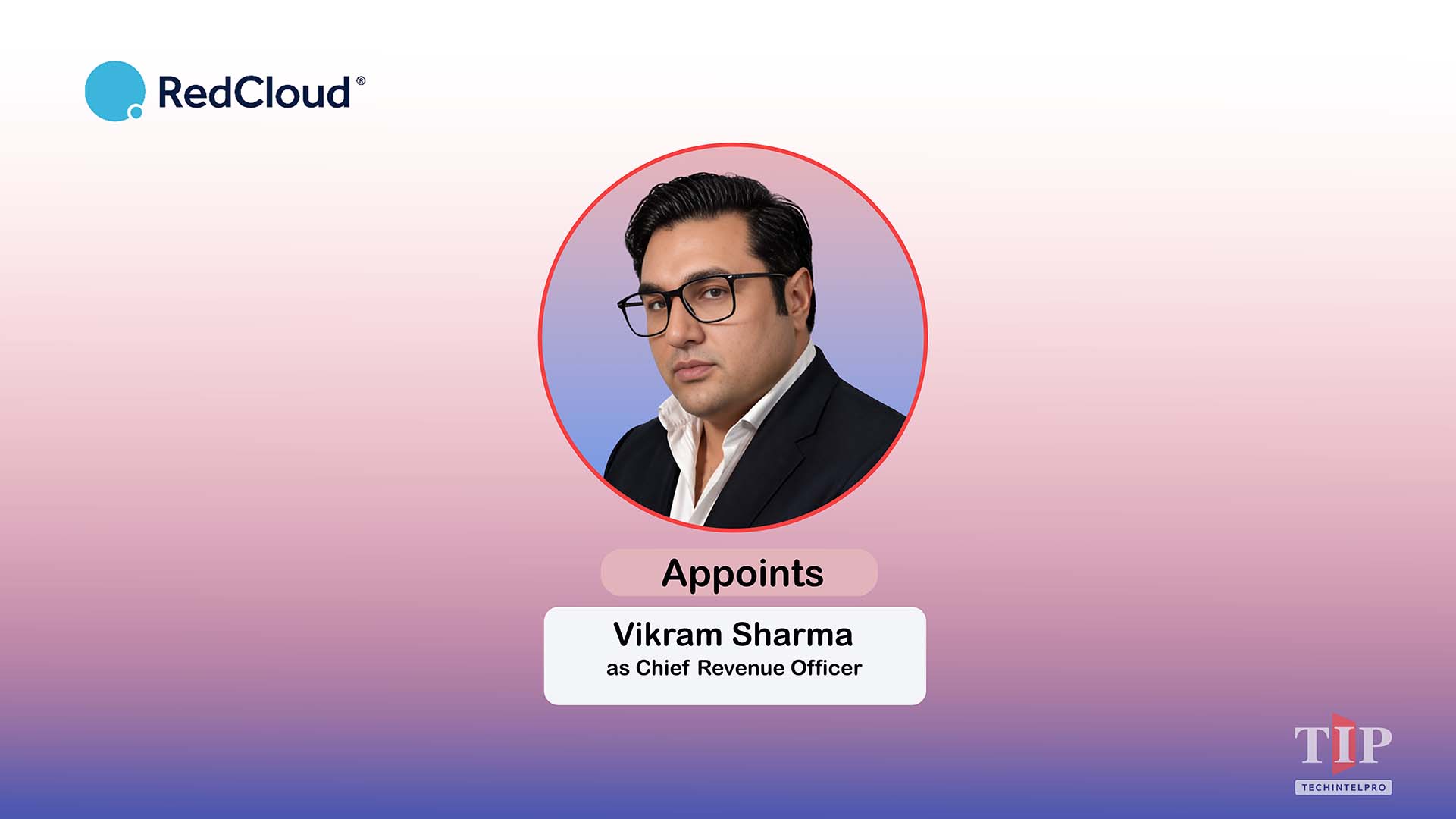 RedCloud Appoints Former Microsoft Exec Vikram Sharma as CRO