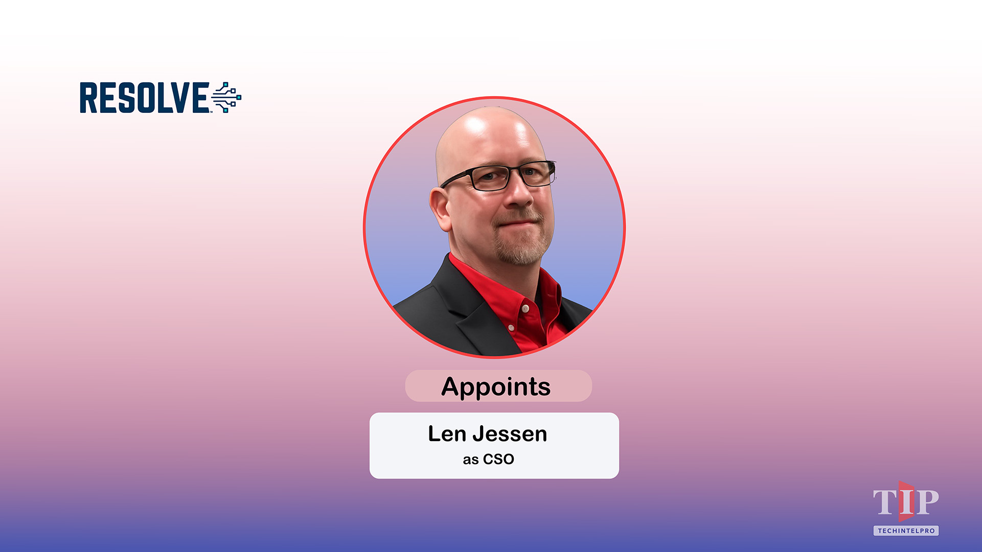 Resolve Appoints Len Jessen as Chief Sales Officer