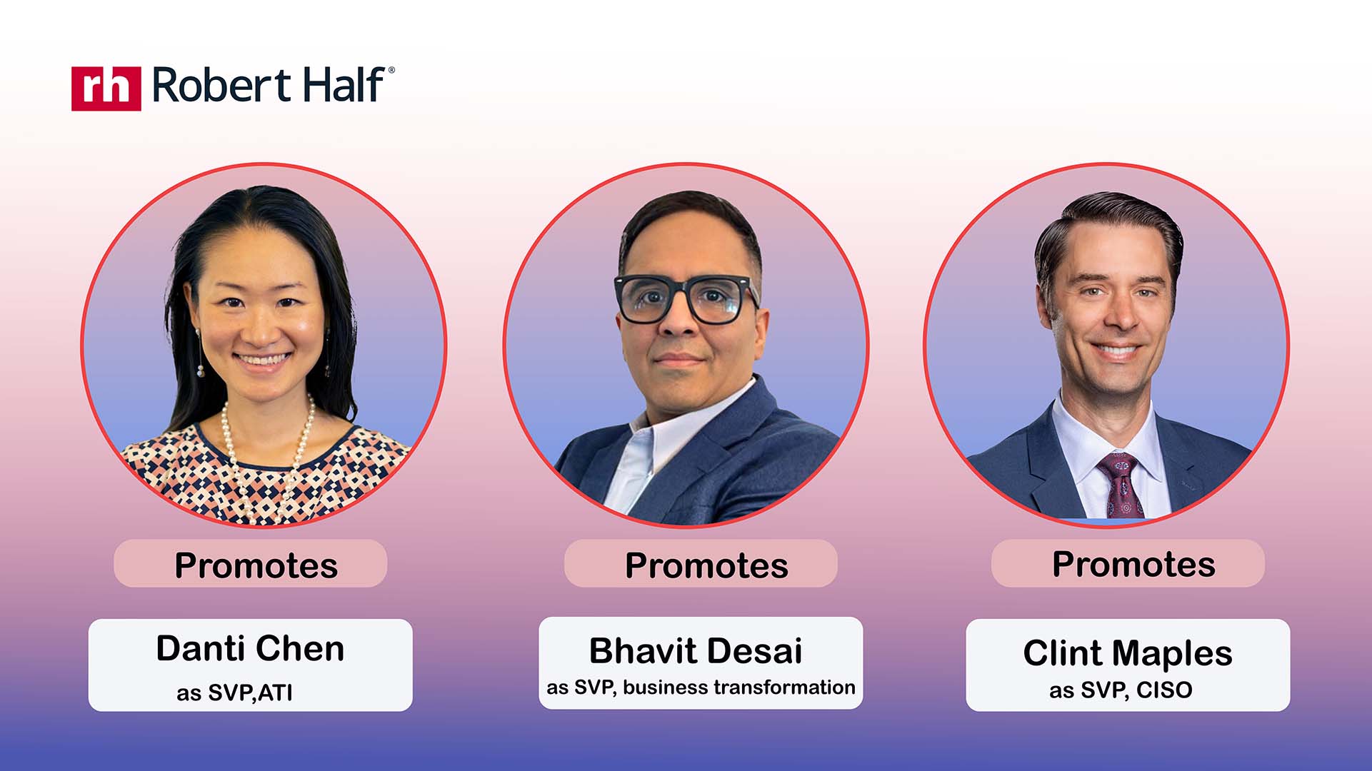Robert Half Promotes 3 Leaders to Boost AI, Security & Transformation