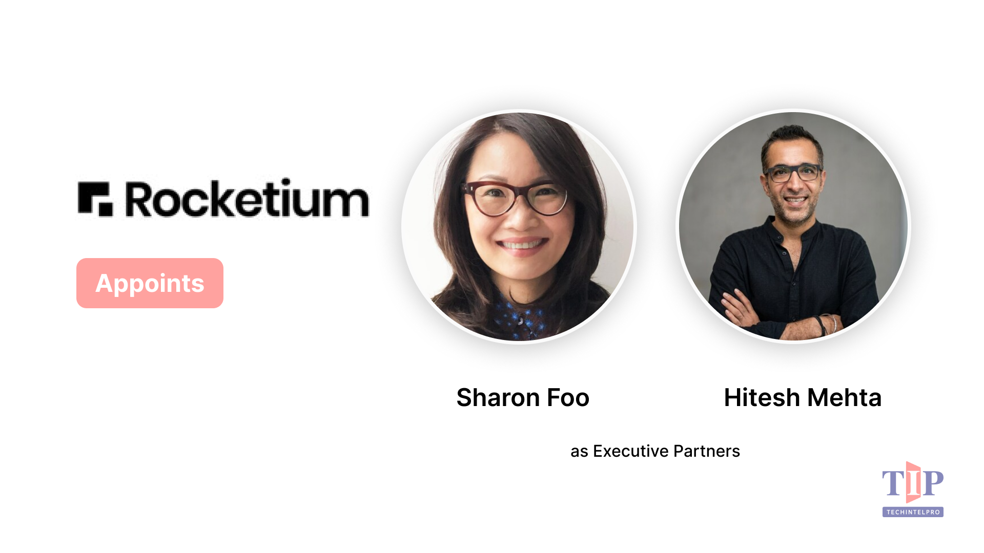 Rocketium Appoints Hitesh Mehta and Sharon Foo as Executive Partners