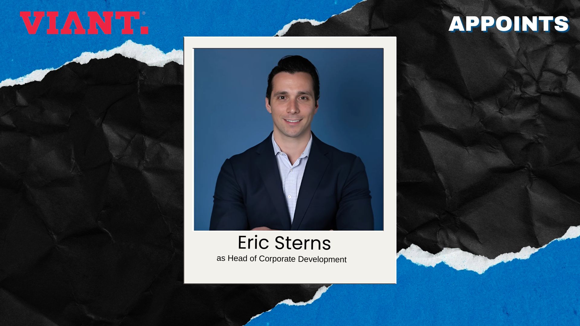 Viant Appoints Eric Sterns as Head of Corporate Development