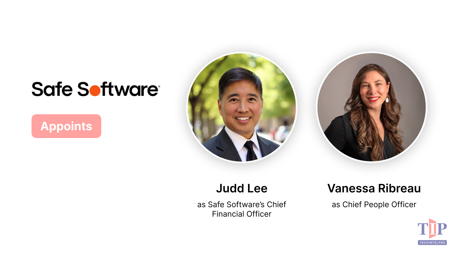 Safe Software Bolsters Leadership with CFO and CPO Appointments