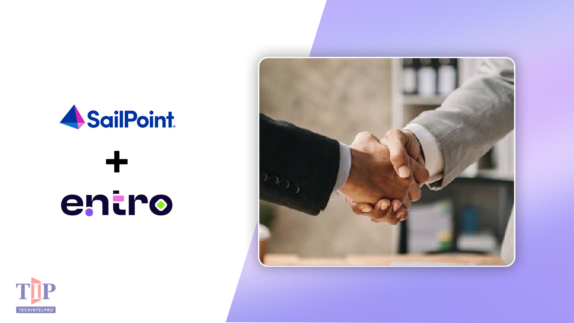 SailPoint Announces Intent to Acquire Entro to Accelerate Agentic Fabric