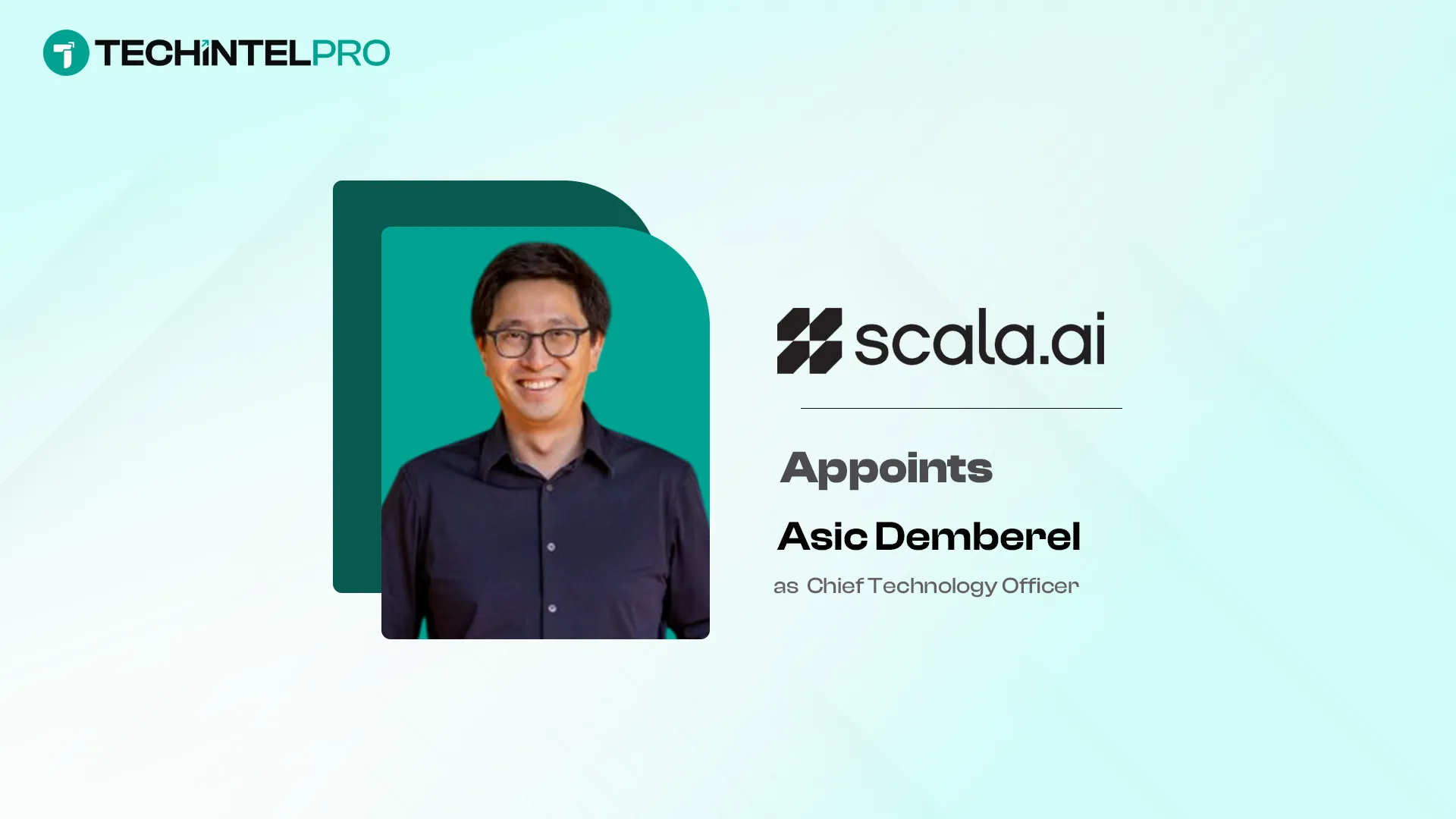 Scala.AI Appoints Amazon Veteran Asic Demberel as CTO