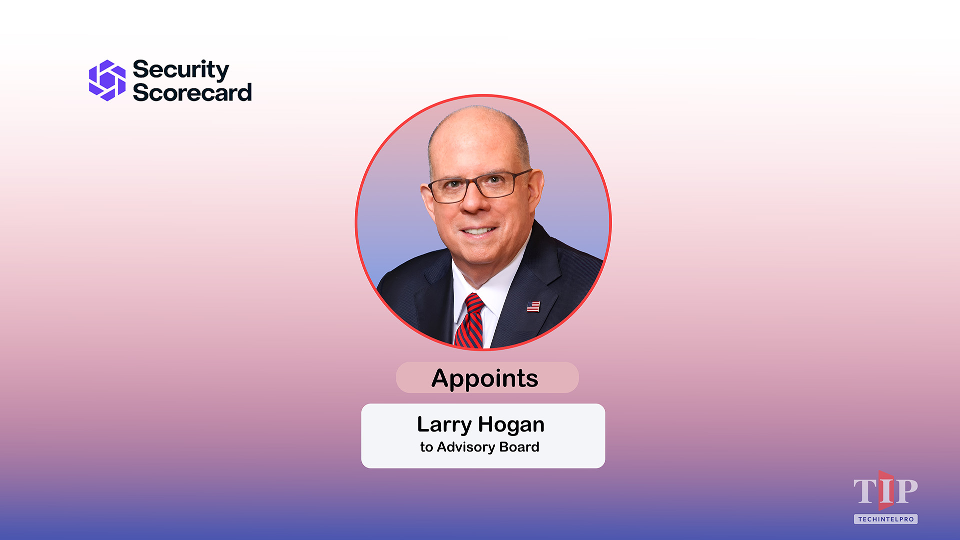 SecurityScorecard Appoints Former Maryland Gov. Larry Hogan to Advisory Board