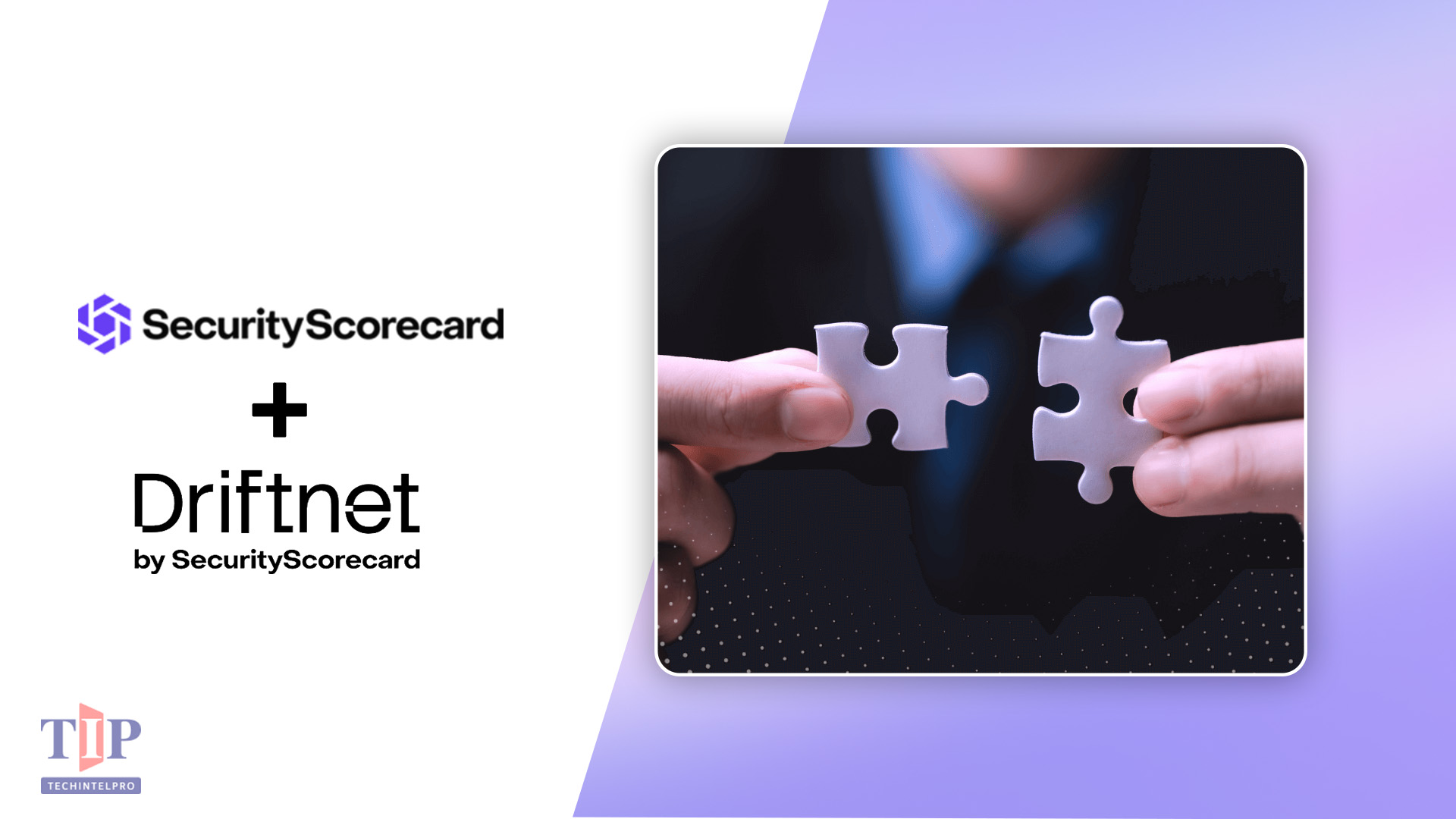 SecurityScorecard Acquires Driftnet for Real-Time Third-Party Risk
