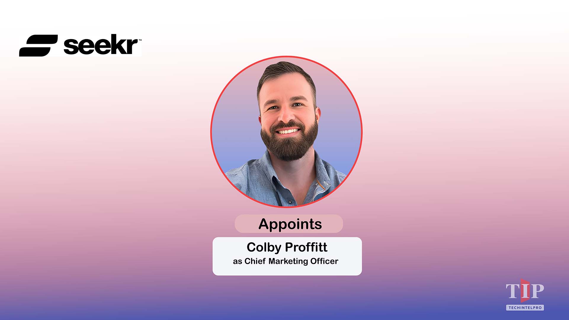 Seekr Names Colby Proffitt CMO as Trusted AI Demand Surges