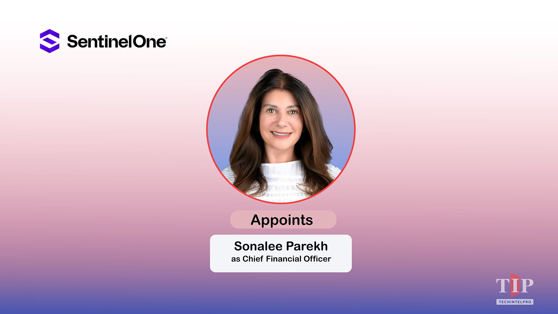 SentinelOne Appoints Sonalee Parekh as CFO