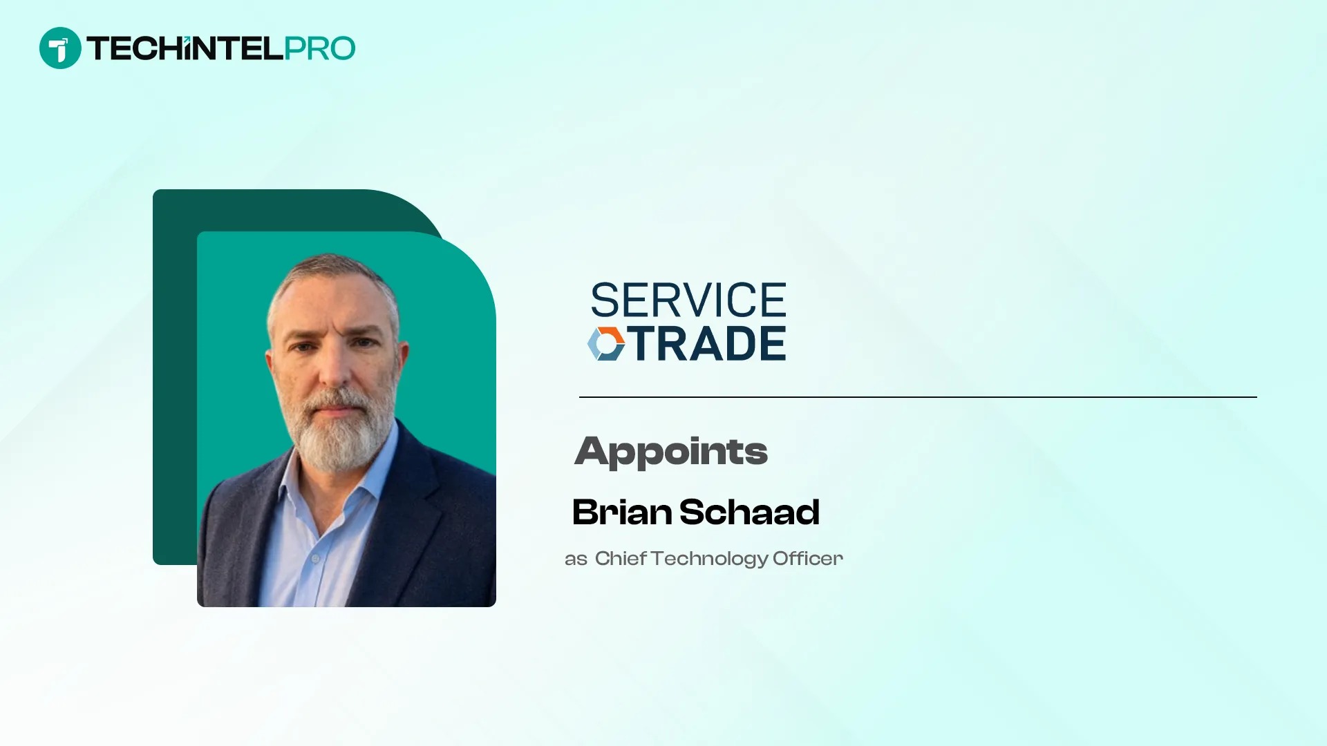 ServiceTrade Names Brian Schaad Chief Technology Officer