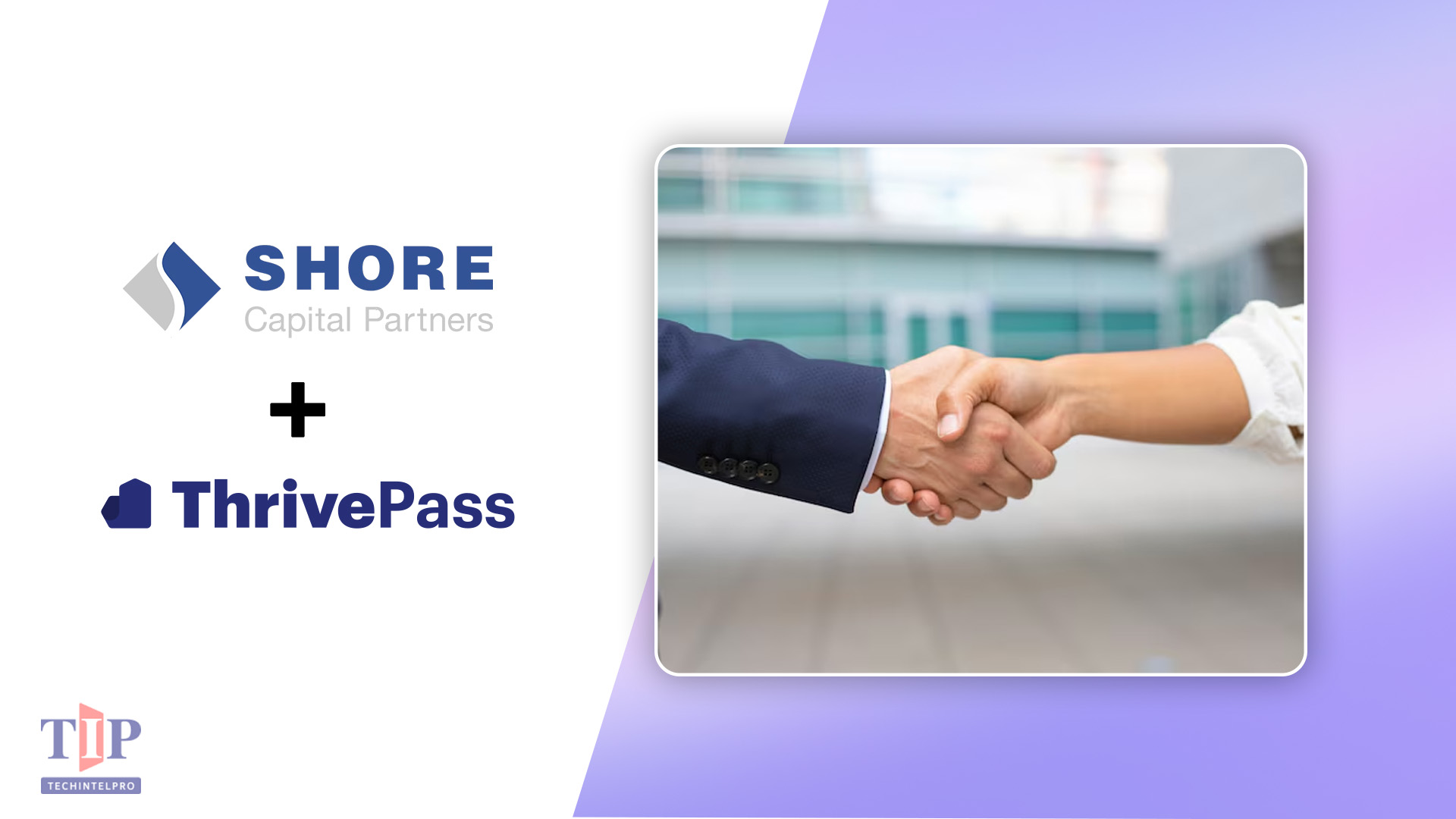 Shore Capital Acquires ThrivePass to Accelerate Growth in Employee Benefits Technology