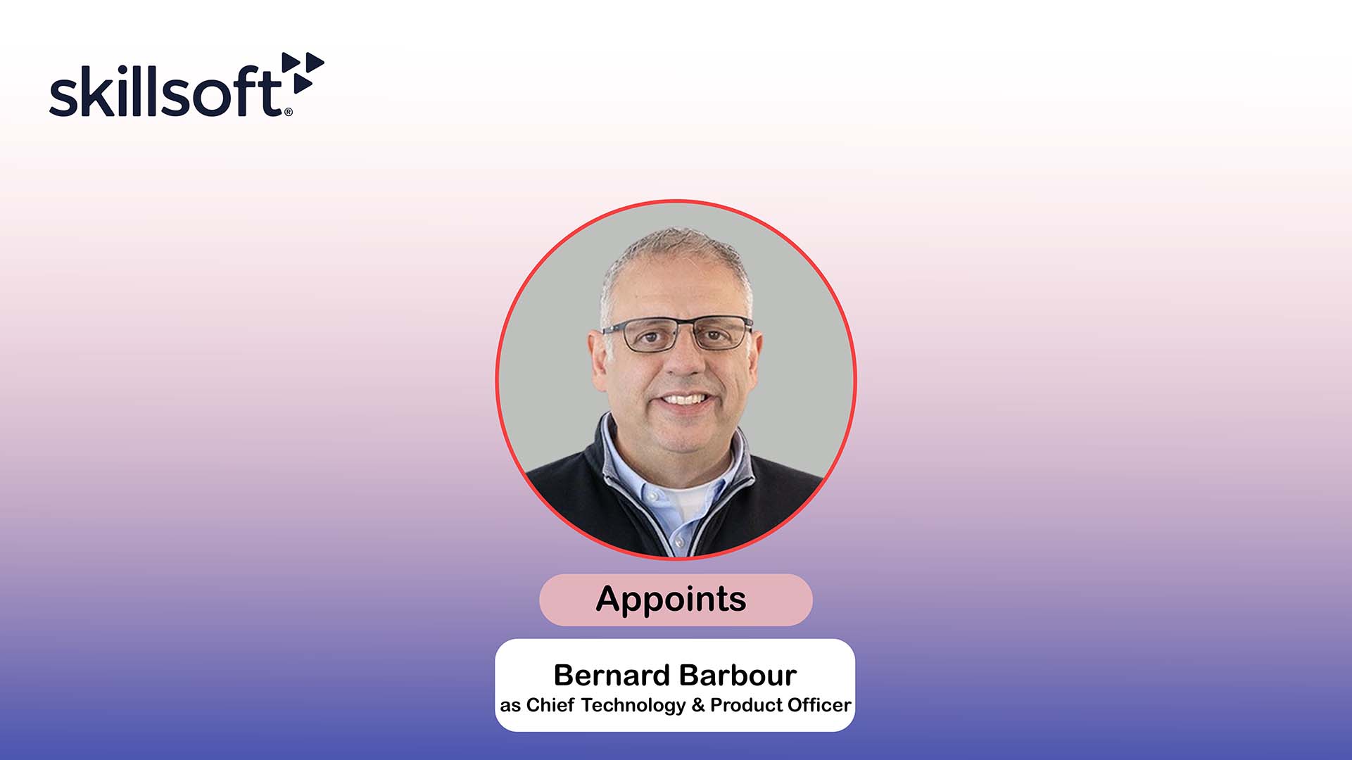 Skillsoft Names Bernard Barbour Chief Technology & Product Officer