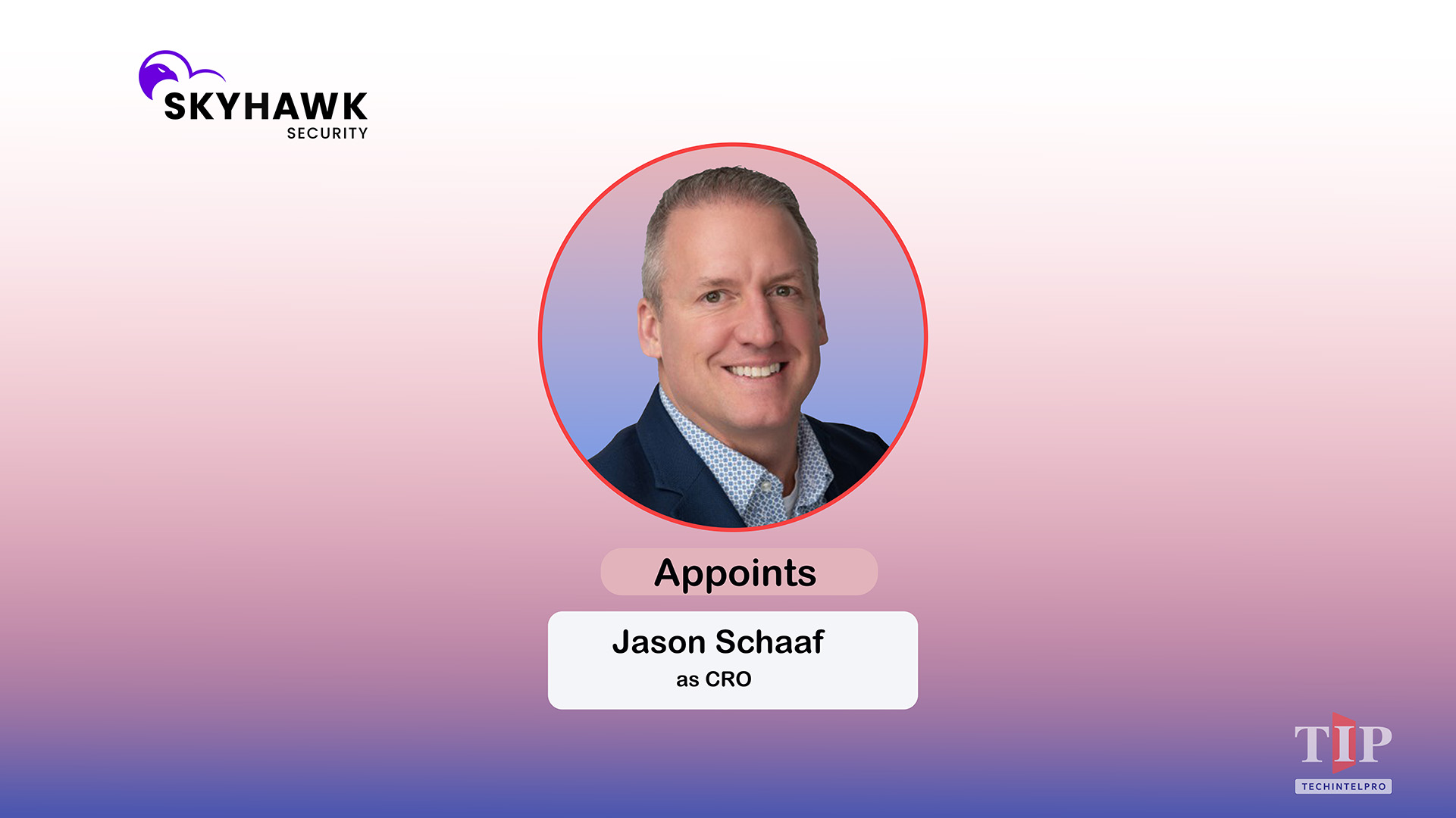 Skyhawk Security Names Jason Schaaf as CRO