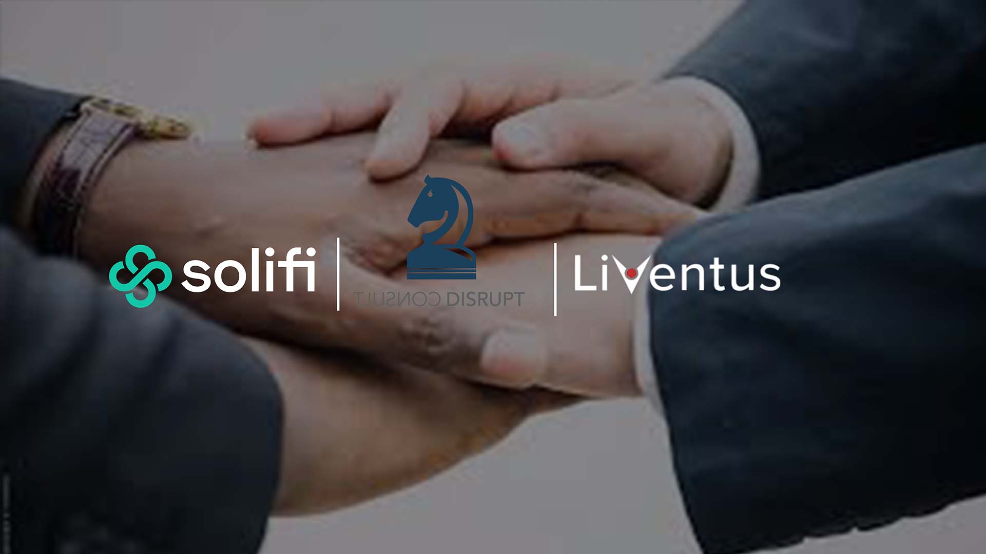 Solifi Partners with Liventus & Consult Disrupt for Implementation Services