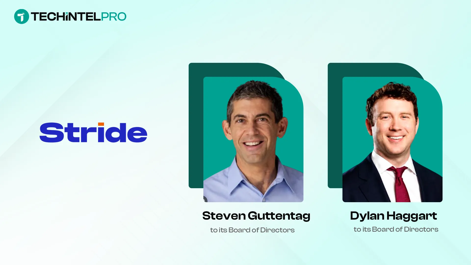 Stride to Appoint Guttentag and Haggart to Board