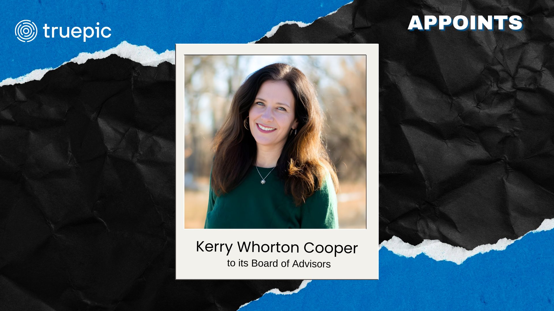 Truepic Appoints Kerry Whorton Cooper to its Board of Advisors